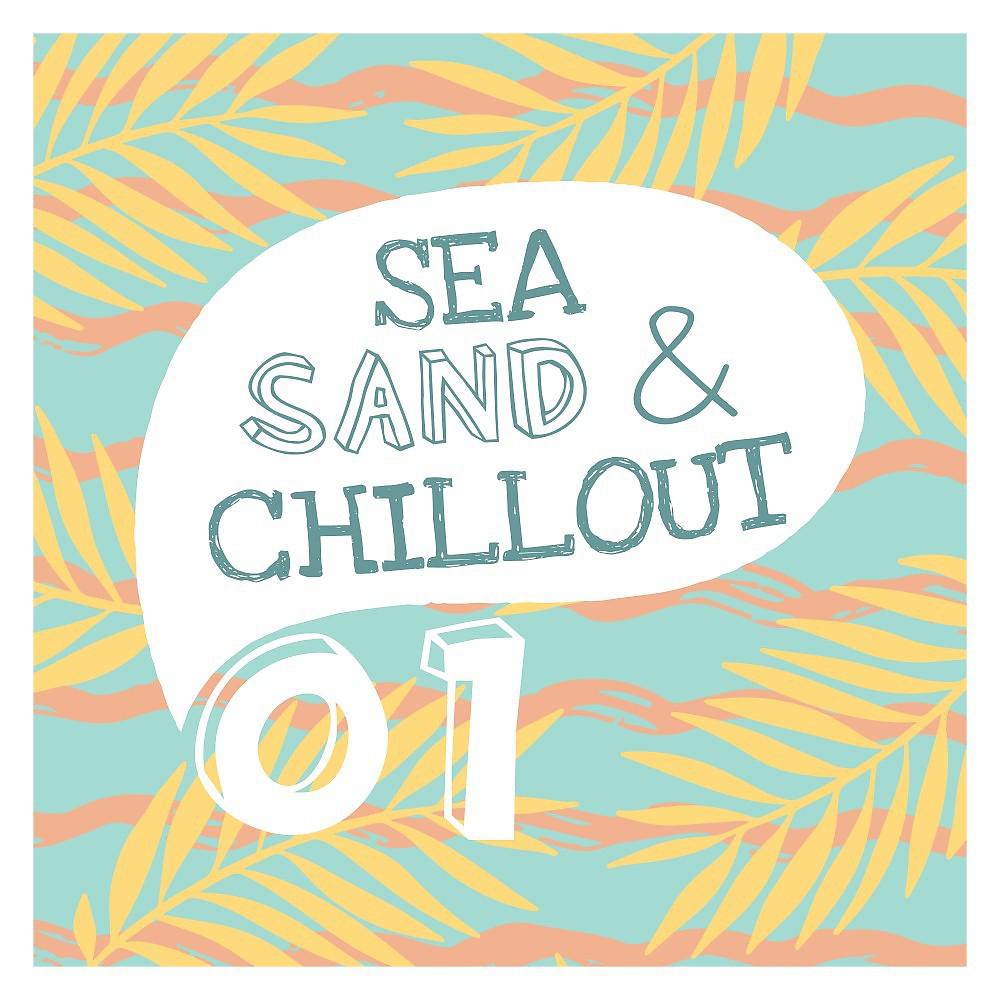 Постер альбома Sea, Sand & Chillout, Vol. 1