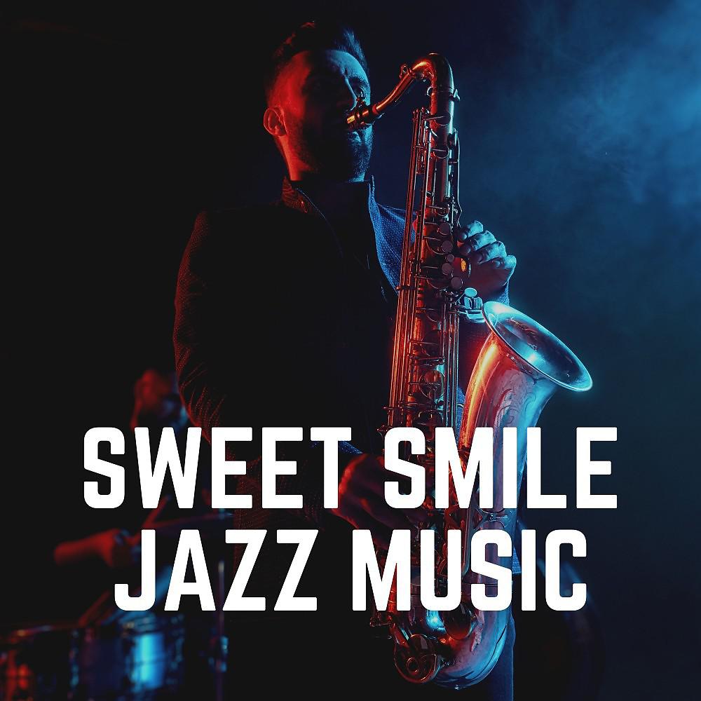 Постер альбома Sweet Smile Jazz Music
