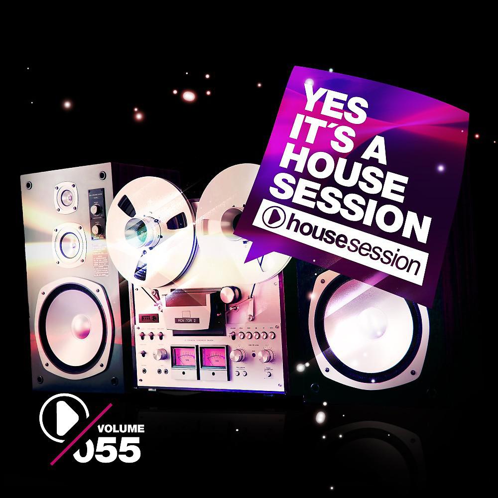 Постер альбома Yes, It's a Housesession -, Vol. 55