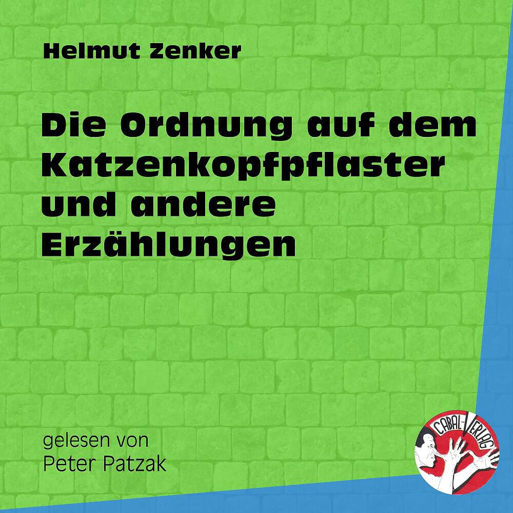 Helmut Zenker - Die Ordnung auf dem Katzenkopfpflaster - Teil 10