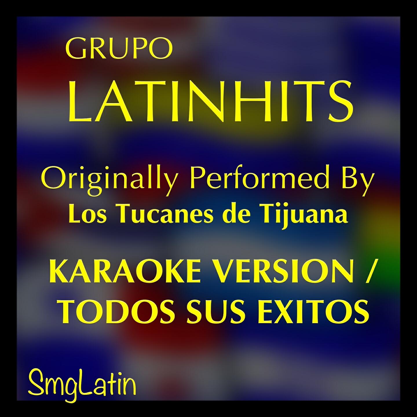 Grupo LatinHits - El Diablo (Karaoke Version) [Originally Performed By los Tucanes de Tijuana]