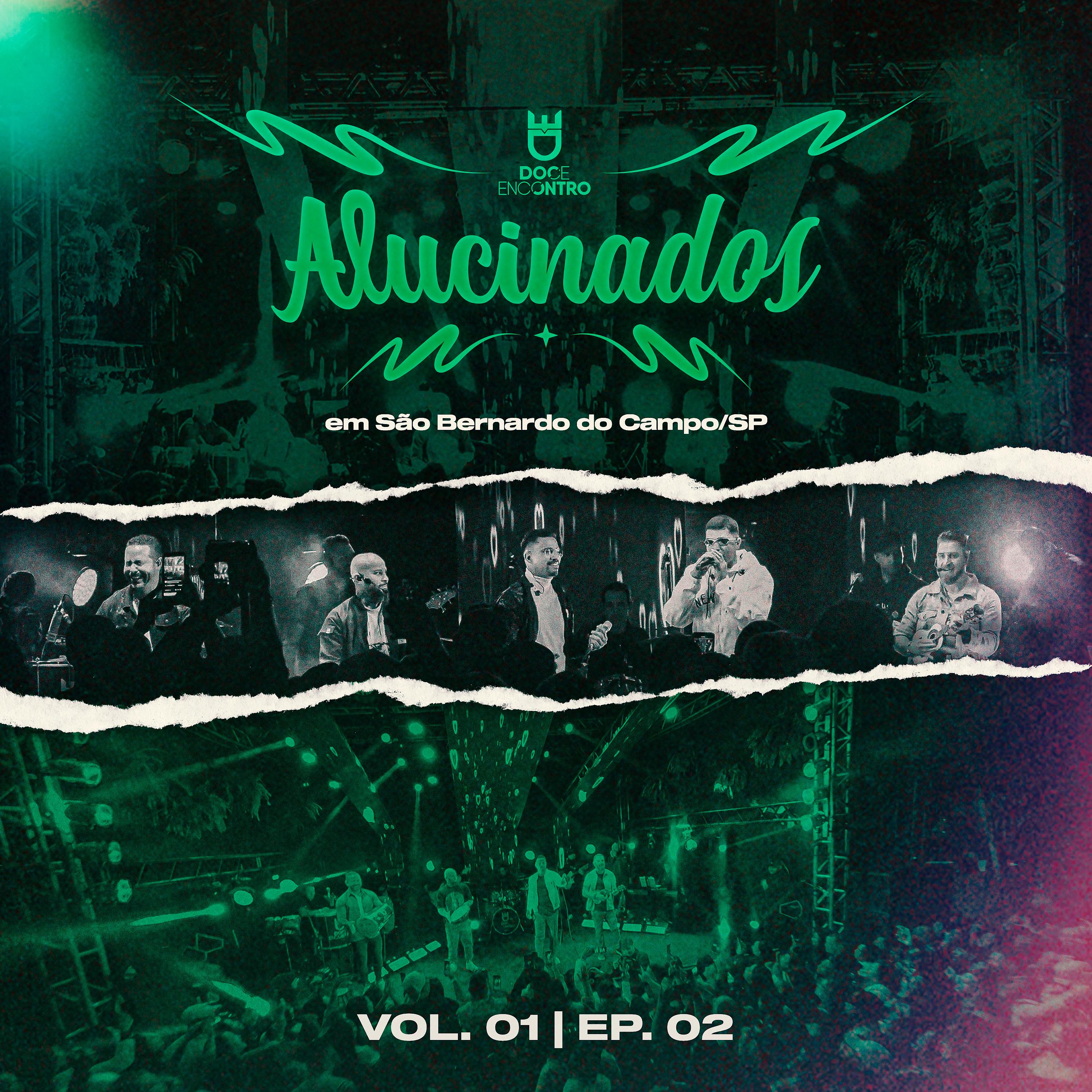 Постер альбома Alucinados (Ao Vivo em São Bernardo, SP), Ep. 02