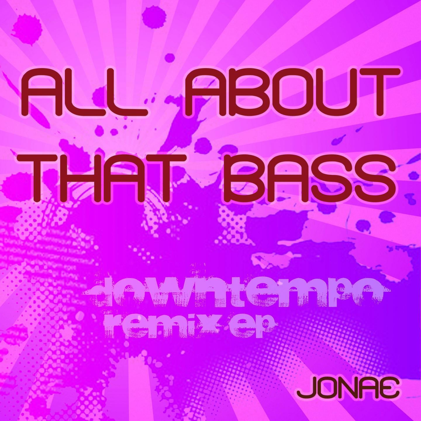 Постер альбома All About That Bass (Downtempo Remix)