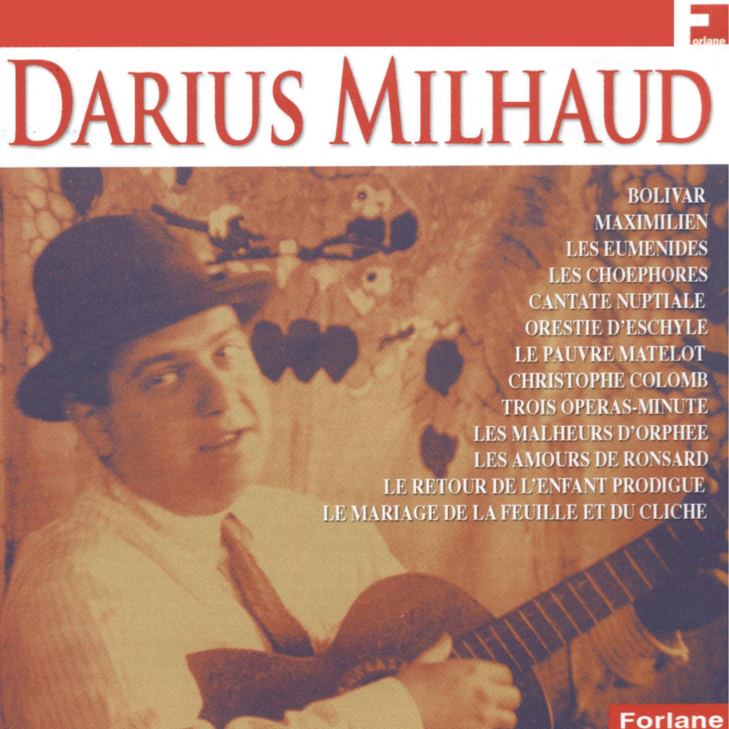 Постер альбома Darius Milhaud: Bolivar, Maximilien, Les euménides & Les choéphores