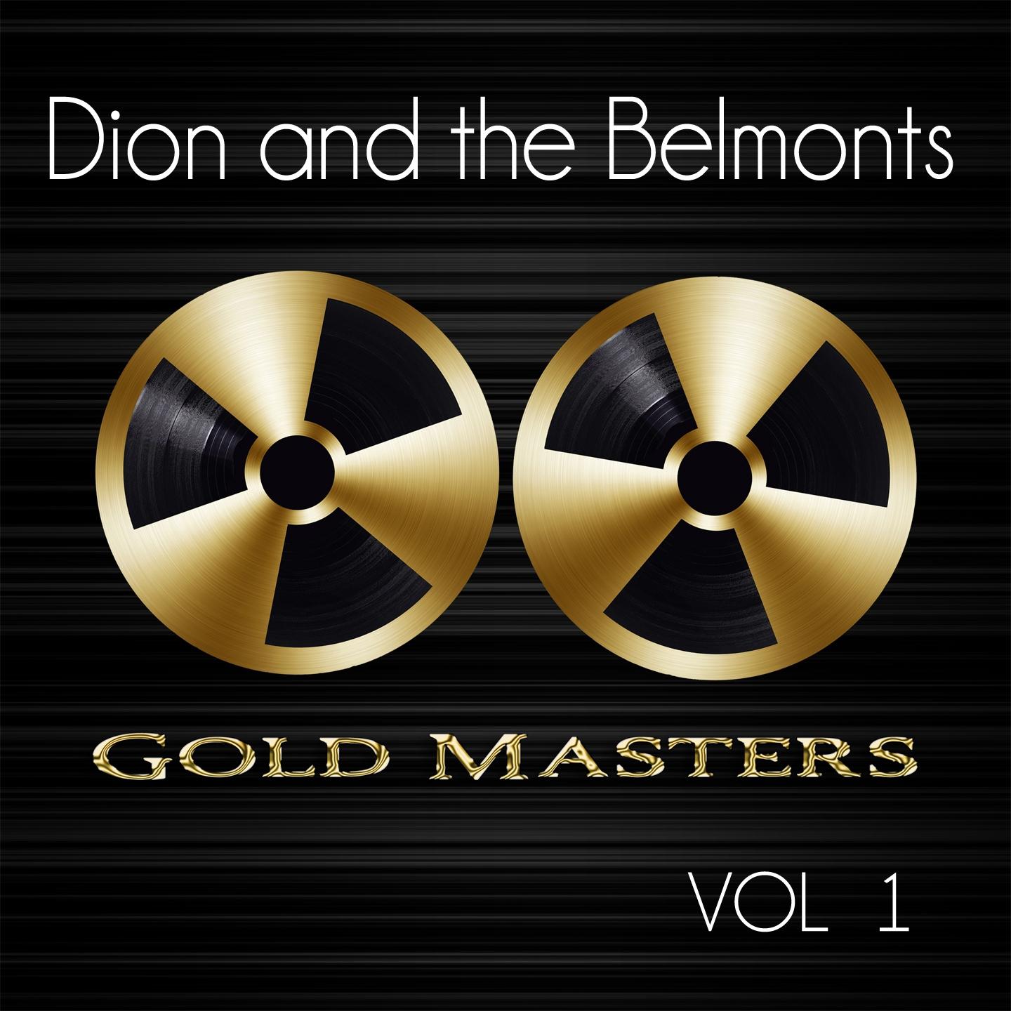 Постер альбома Gold Masters: Dion and the Belmonts, Vol. 1
