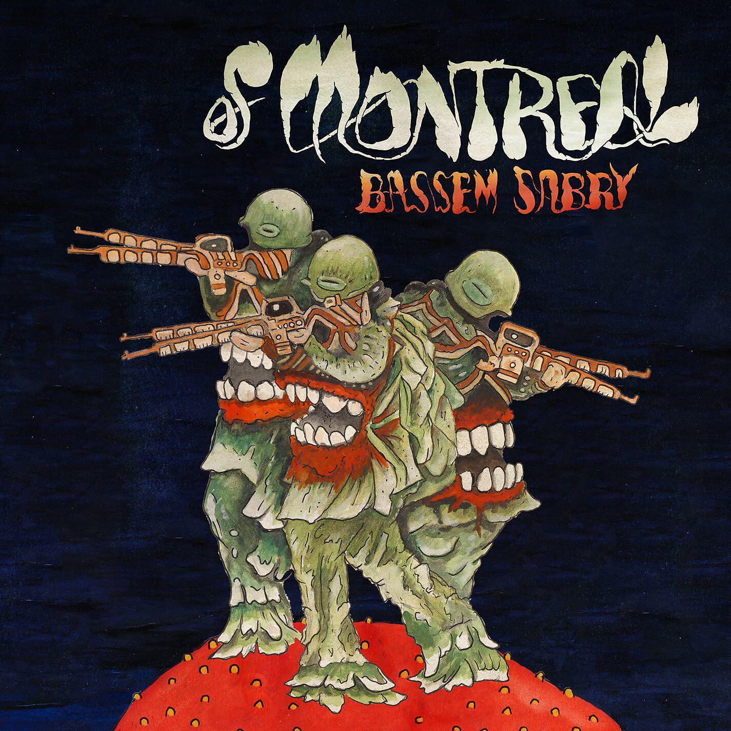 Of Montreal - Bassem Sabry