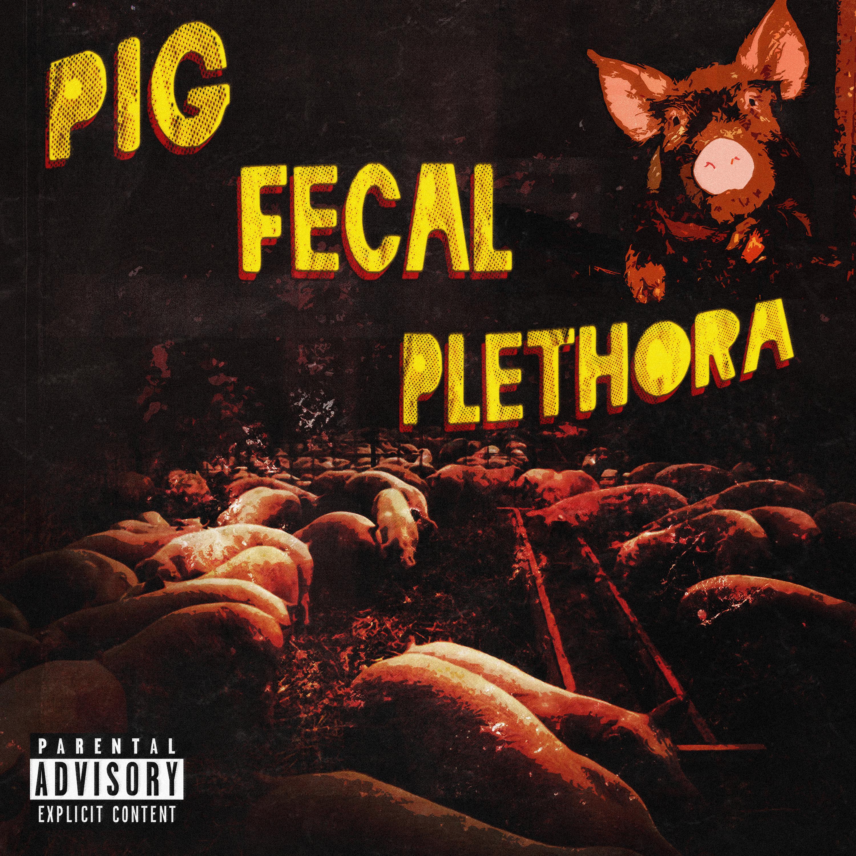 Постер альбома Pig Fecal Plethora