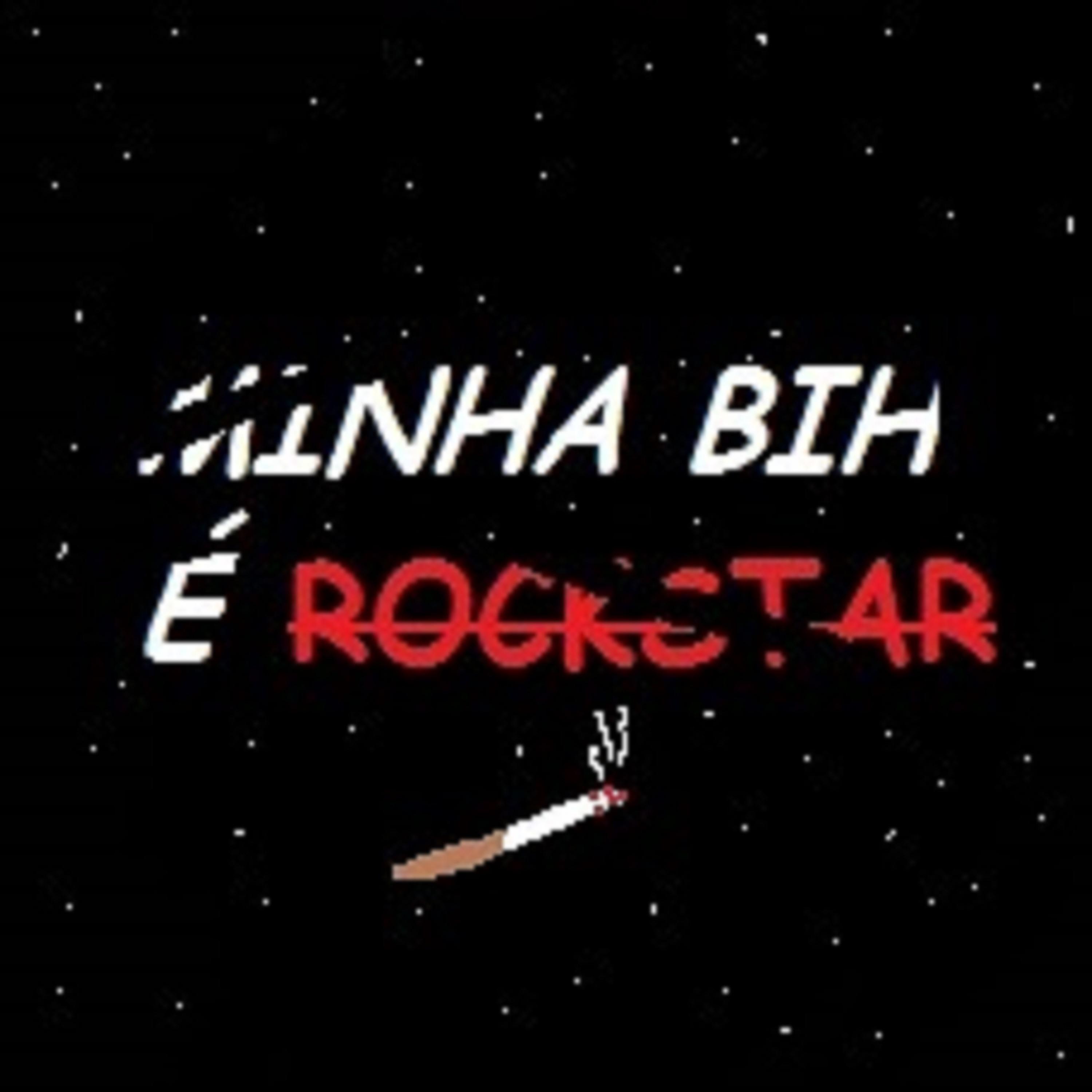 Постер альбома Minha Bih É Rockstar