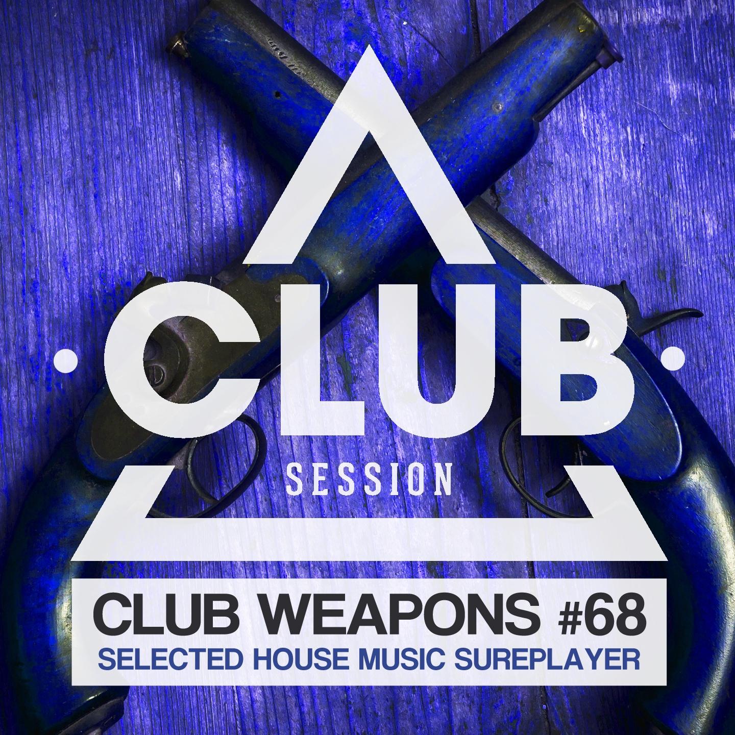 Постер альбома Club Session Pres. Club Weapons No. 68
