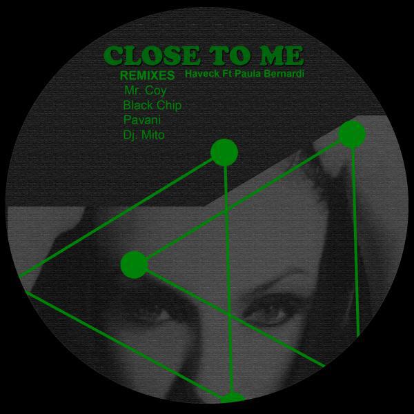 Haveck - Close To Me (feat. Paula Bernardi) (Mr. Coy Remix)