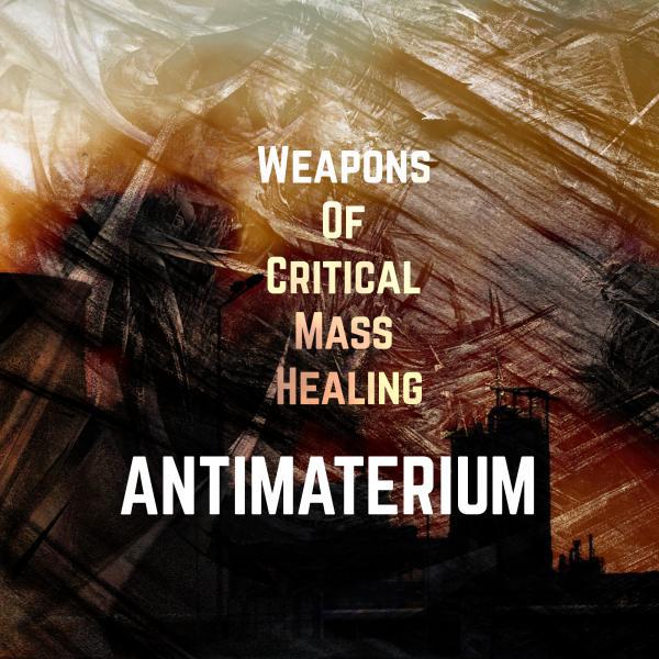 Постер альбома Weapons Of Critical Mass Healing