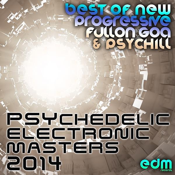 Постер альбома 33 Psychedelic Electronic Masters 2014 - Best of New Progressive Fullon Goa & Psychill