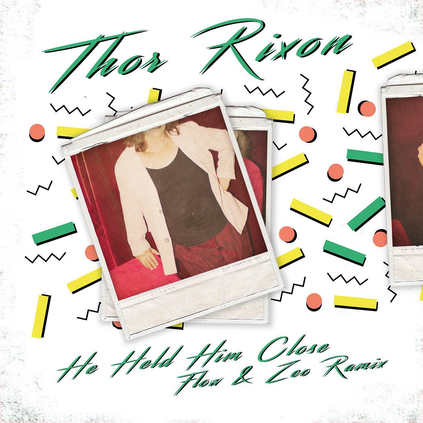 Thor Rixon - He Held Him Close (Flow & Zeo Remix)