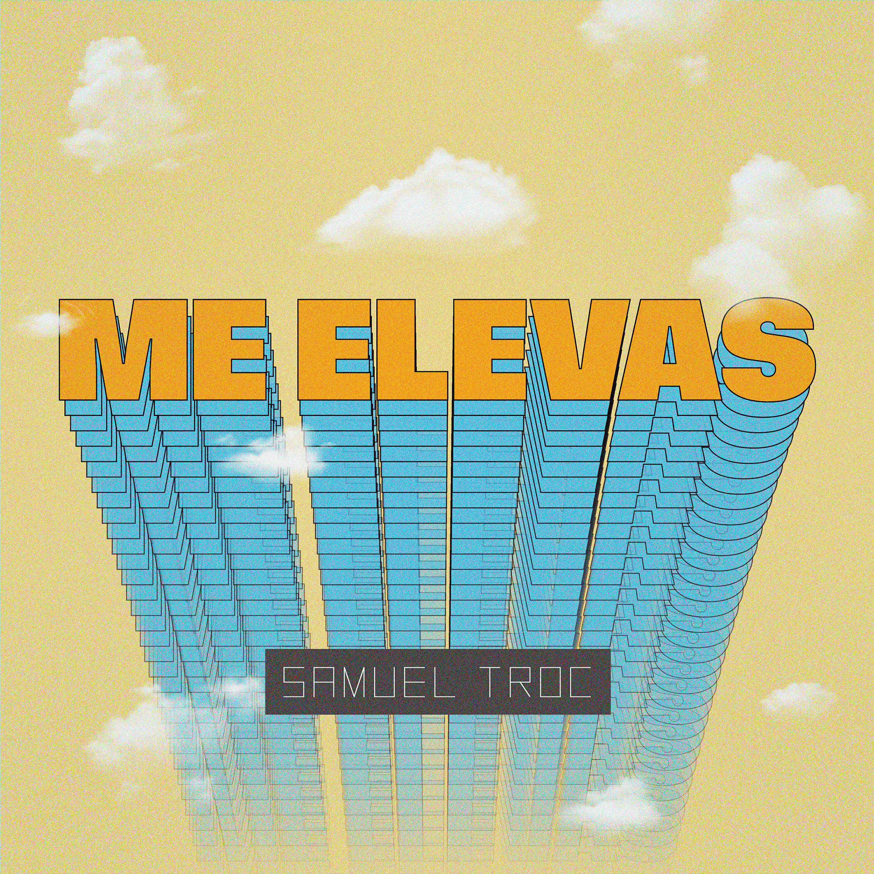 Samuel Troc - Me Elevas