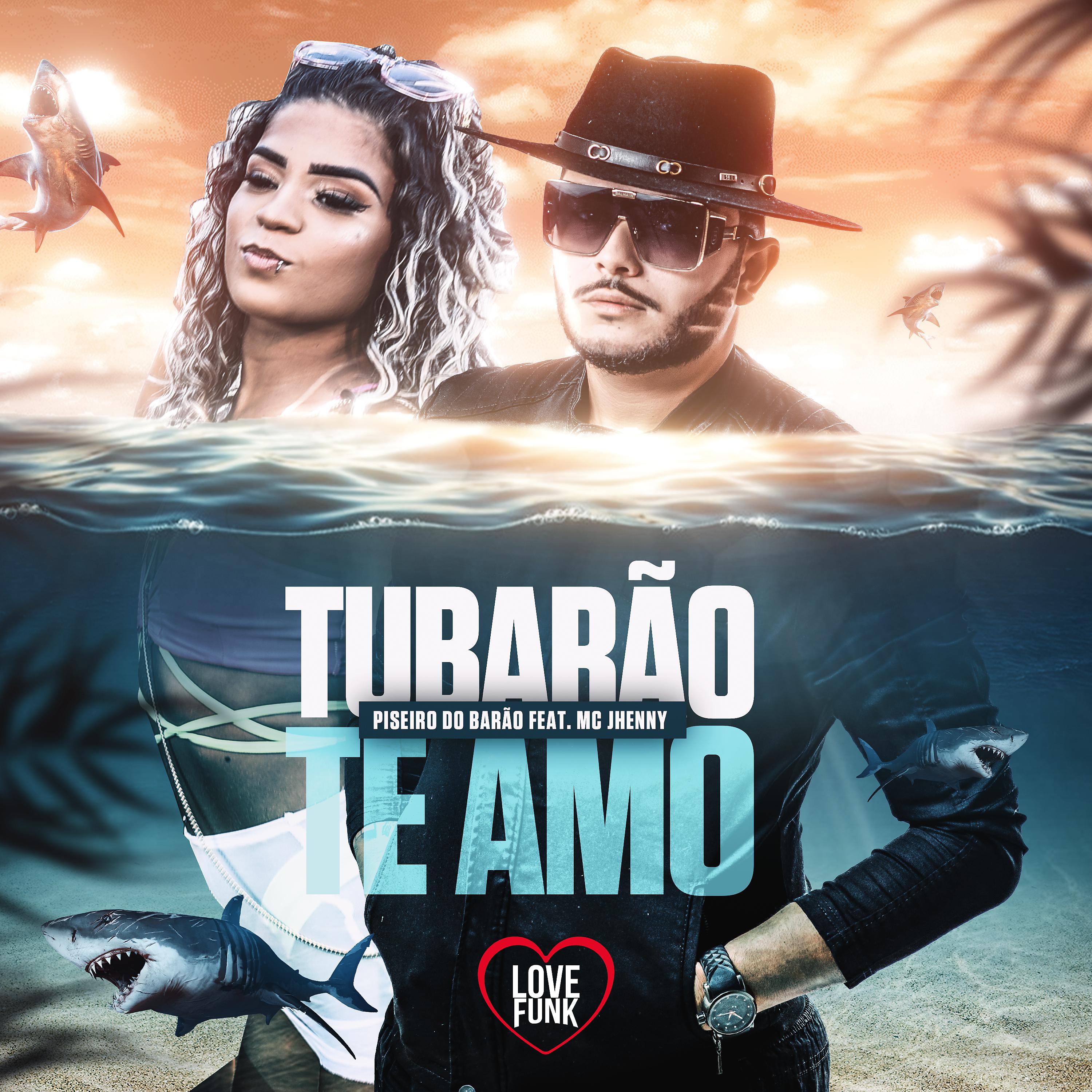 Постер альбома Tubarão Te Amo (Versão Piseiro)