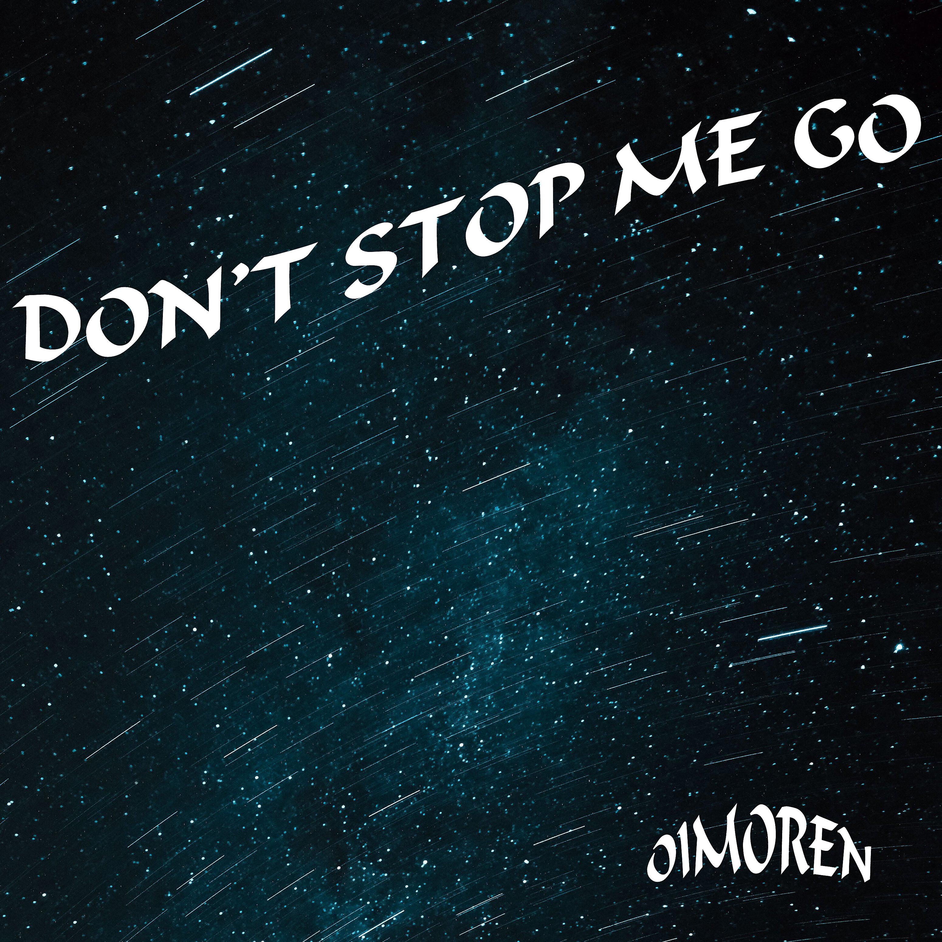 Постер альбома Don't Stop Me Go