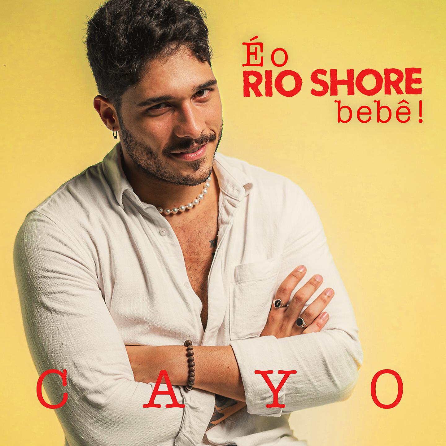Постер альбома É o Rio Shore Bebê