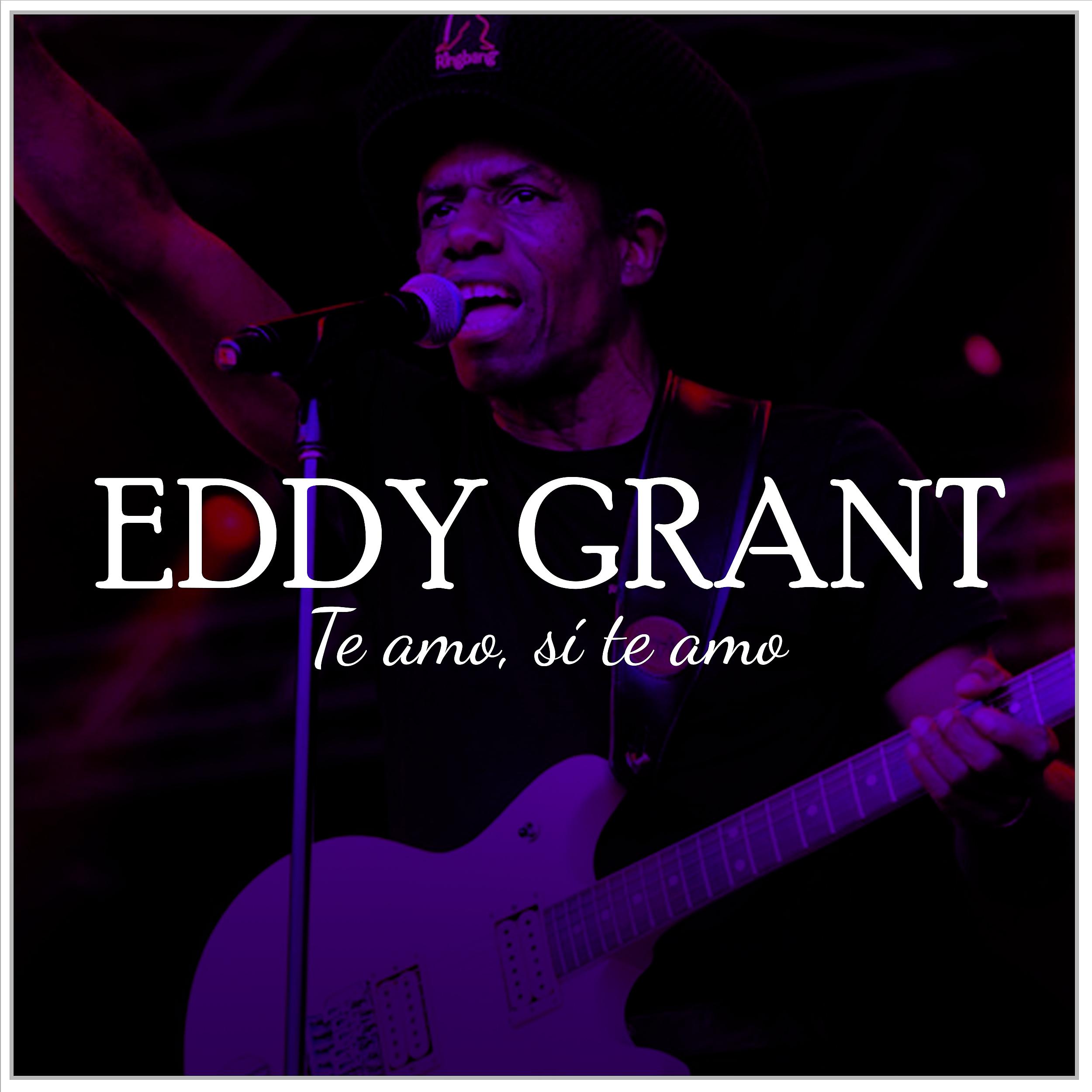 Постер альбома Eddy Grant te amo si te amo