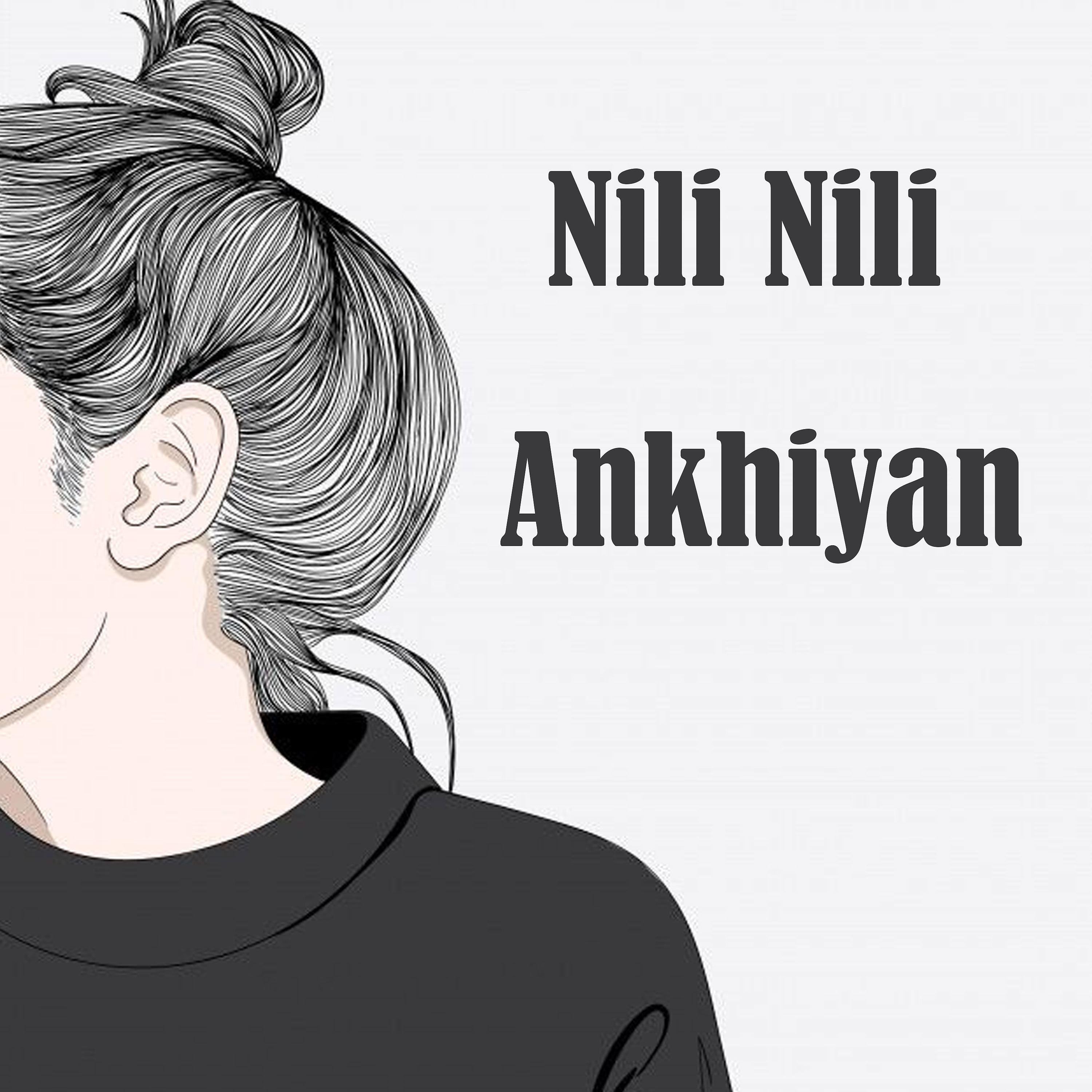Постер альбома Nili Nili Ankhiyan