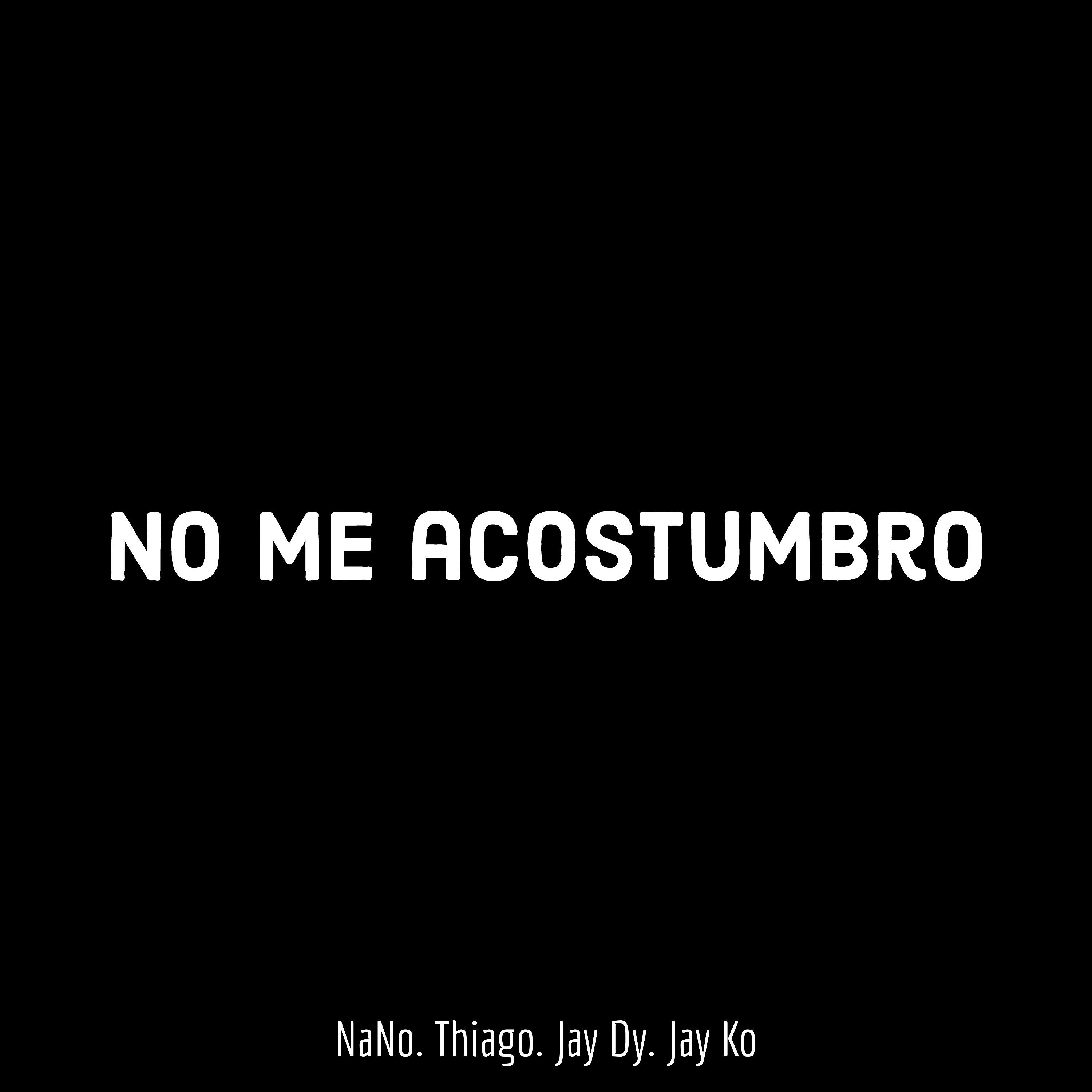 Постер альбома No Me Acostumbro