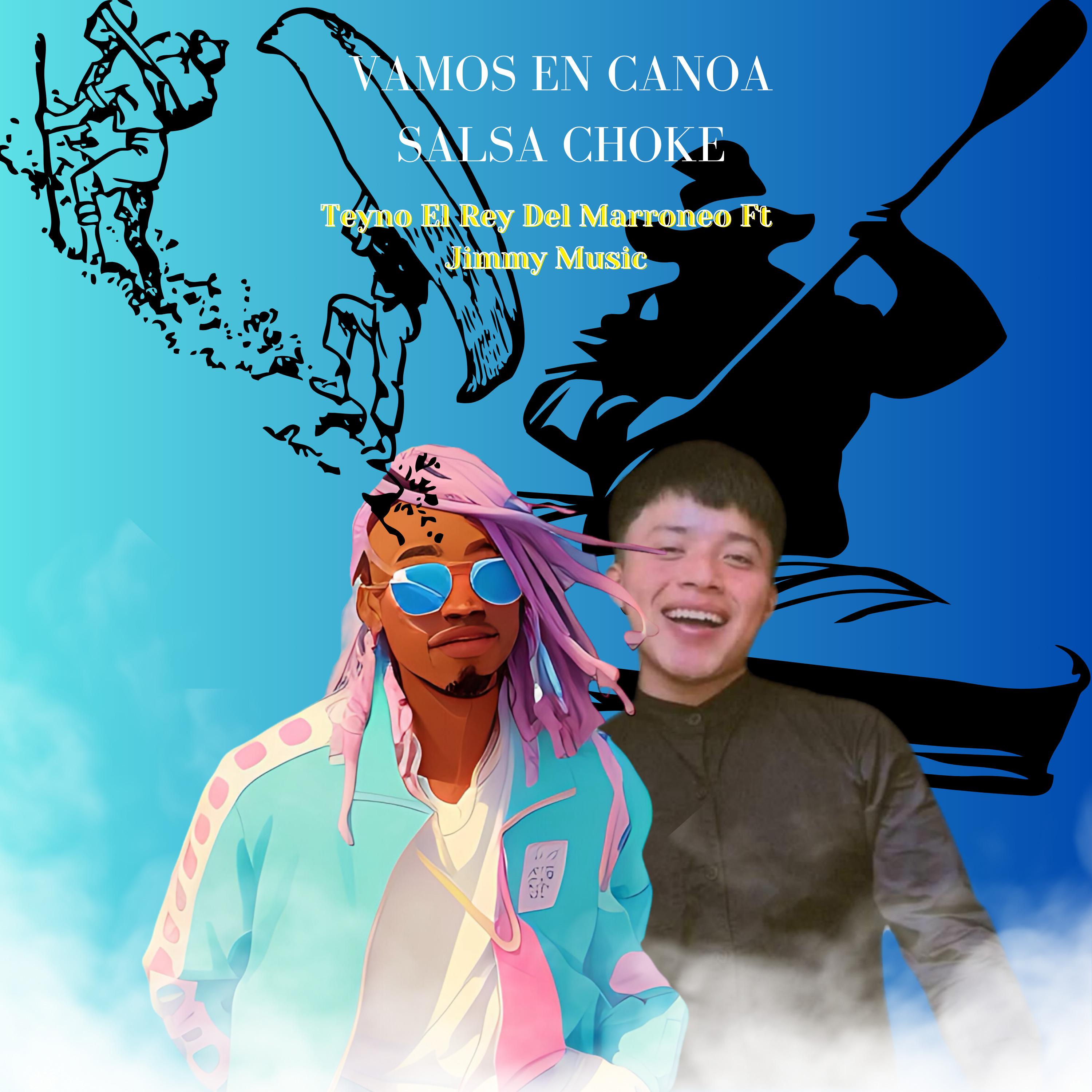Постер альбома Vamos En Canoa Salsa Choke
