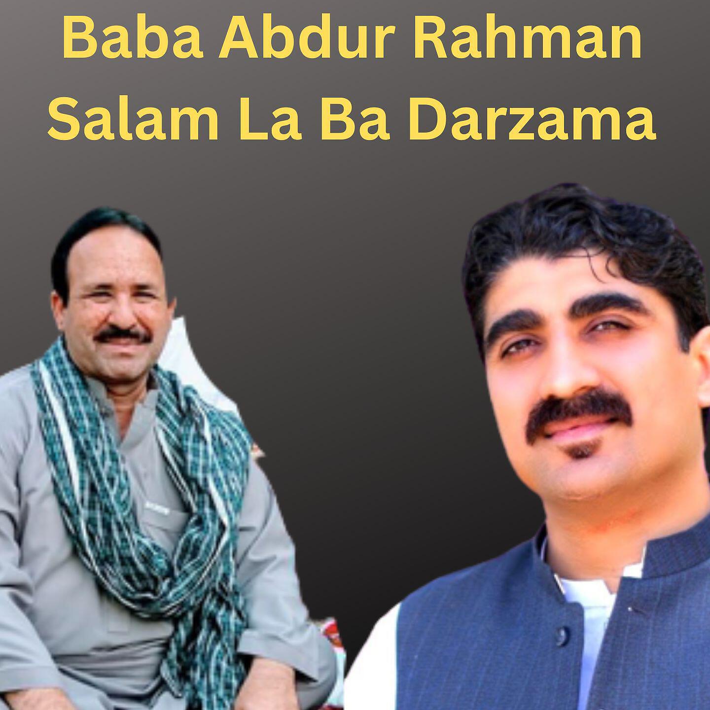 Mazhar - Baba Abdur Rahman Salam La Ba Darzama