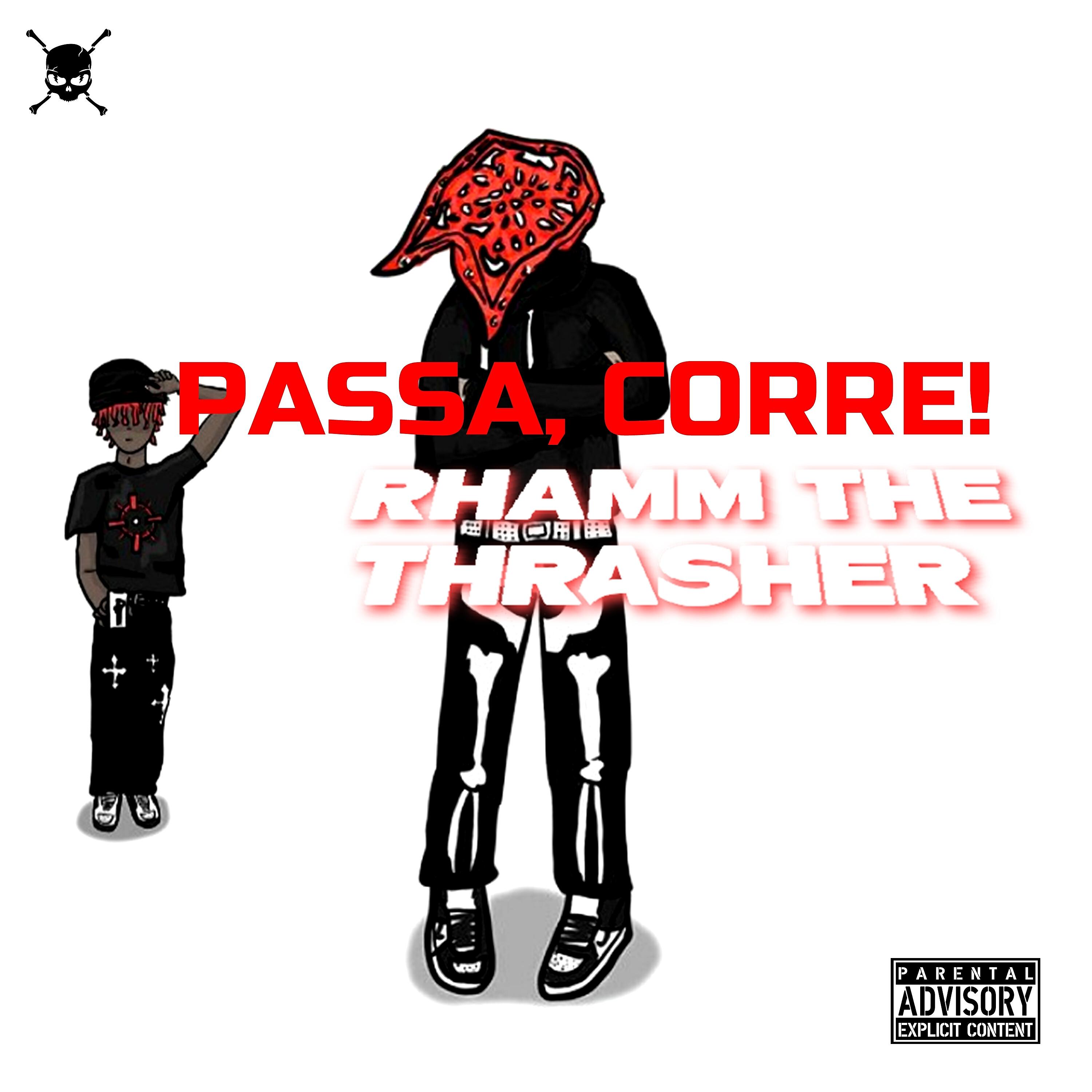 Rhamm The Thrasher - Passa, Corre!