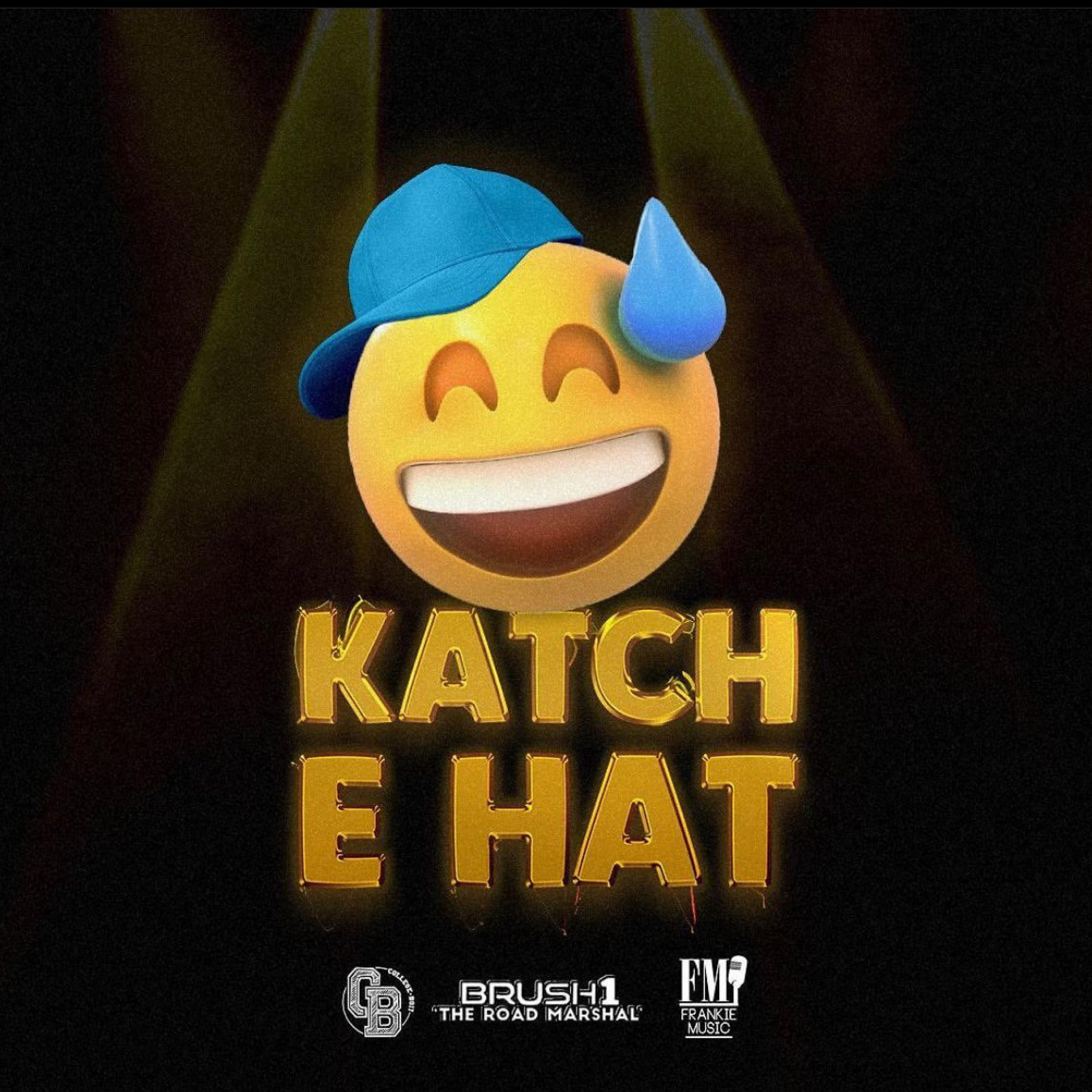 Постер альбома Katch E Hat