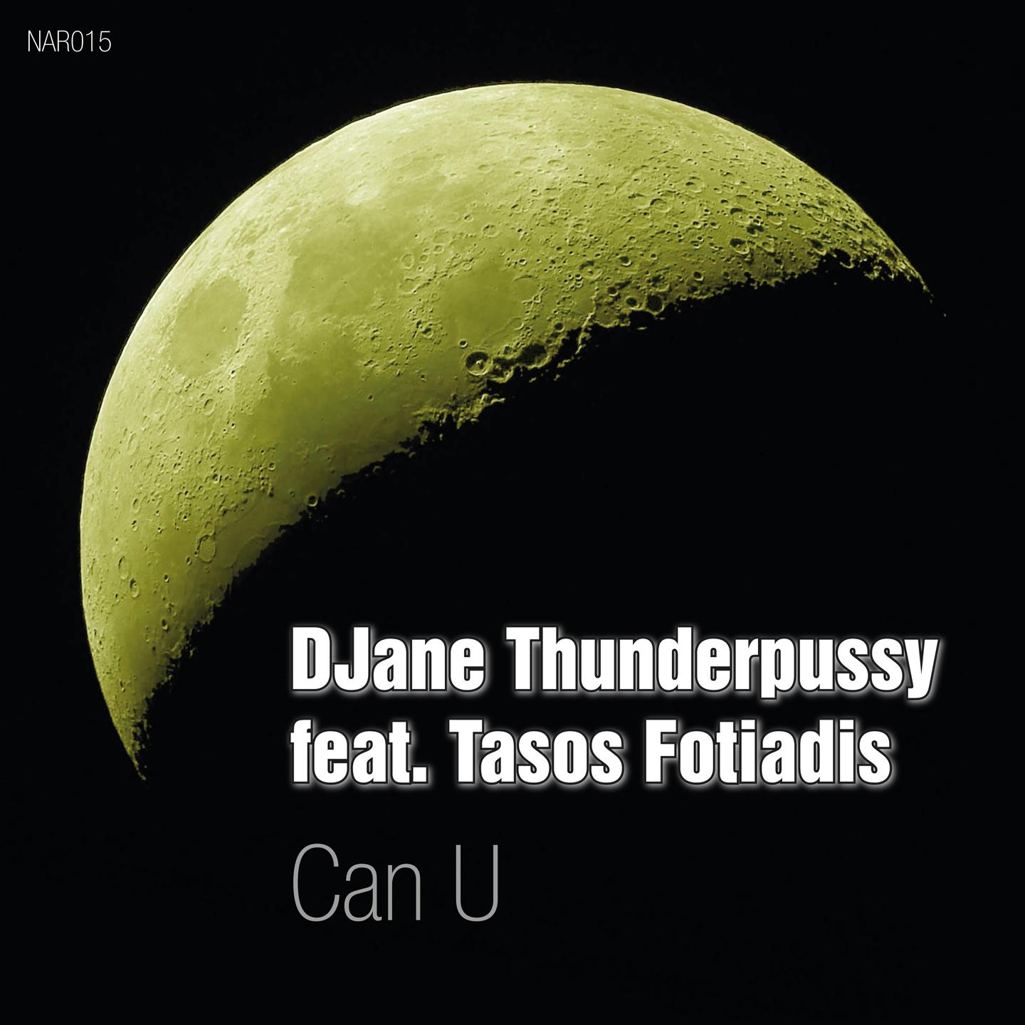 DJane Thunderpussy - Can U (Andy LaToggo Remix)