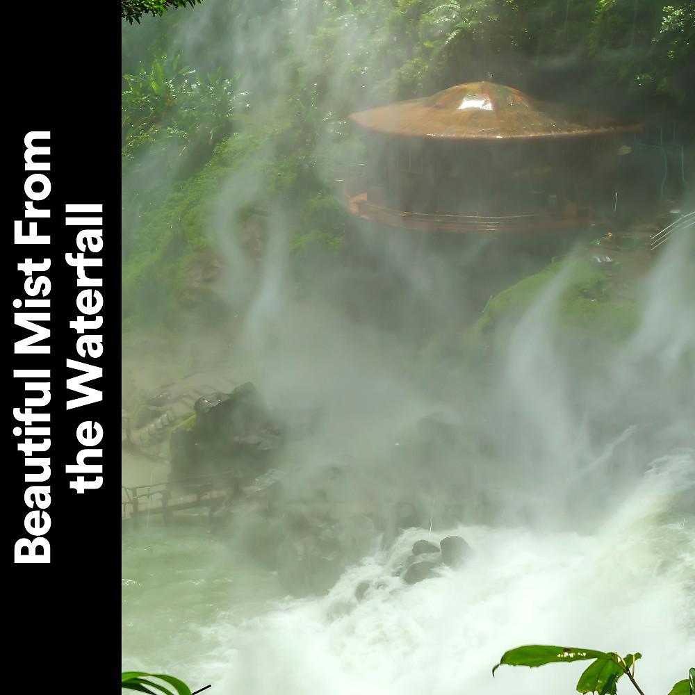 Постер альбома Beautiful Mist from the Waterfall