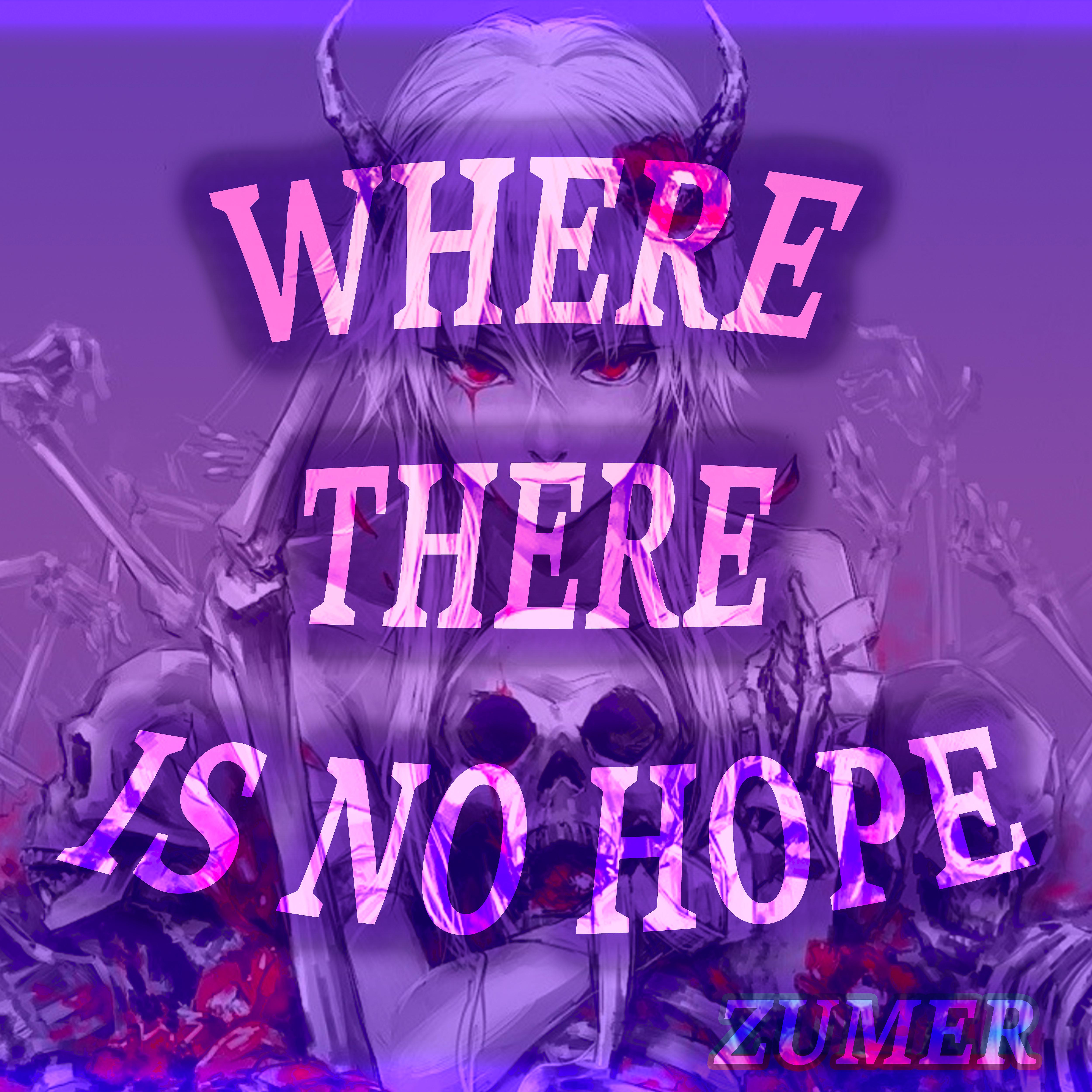 Постер альбома Where There Is No Hope