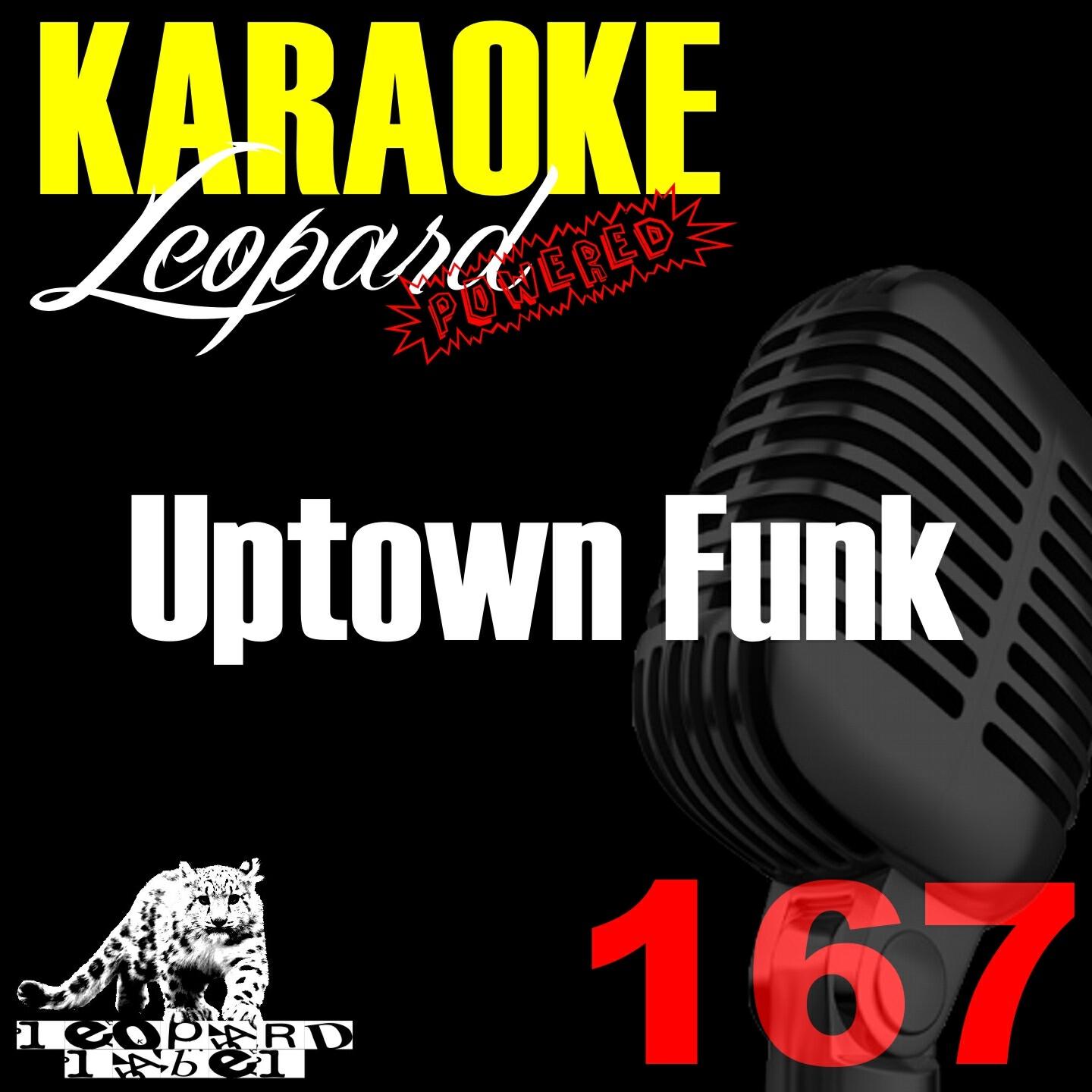 Leopard Powered - Uptown Funk (Karaoke Version) (Originally Performed By Mark Ronson)