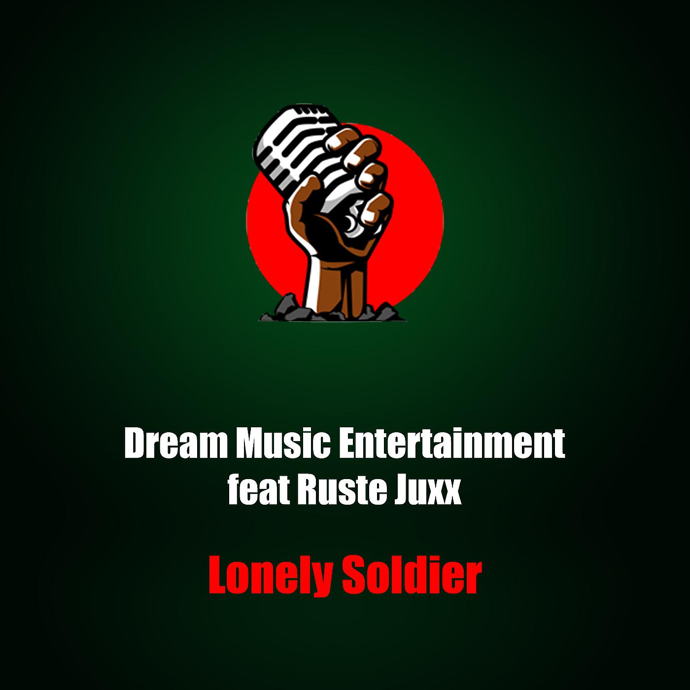 Постер альбома Lonely Soldier Feat Ruste Juxx