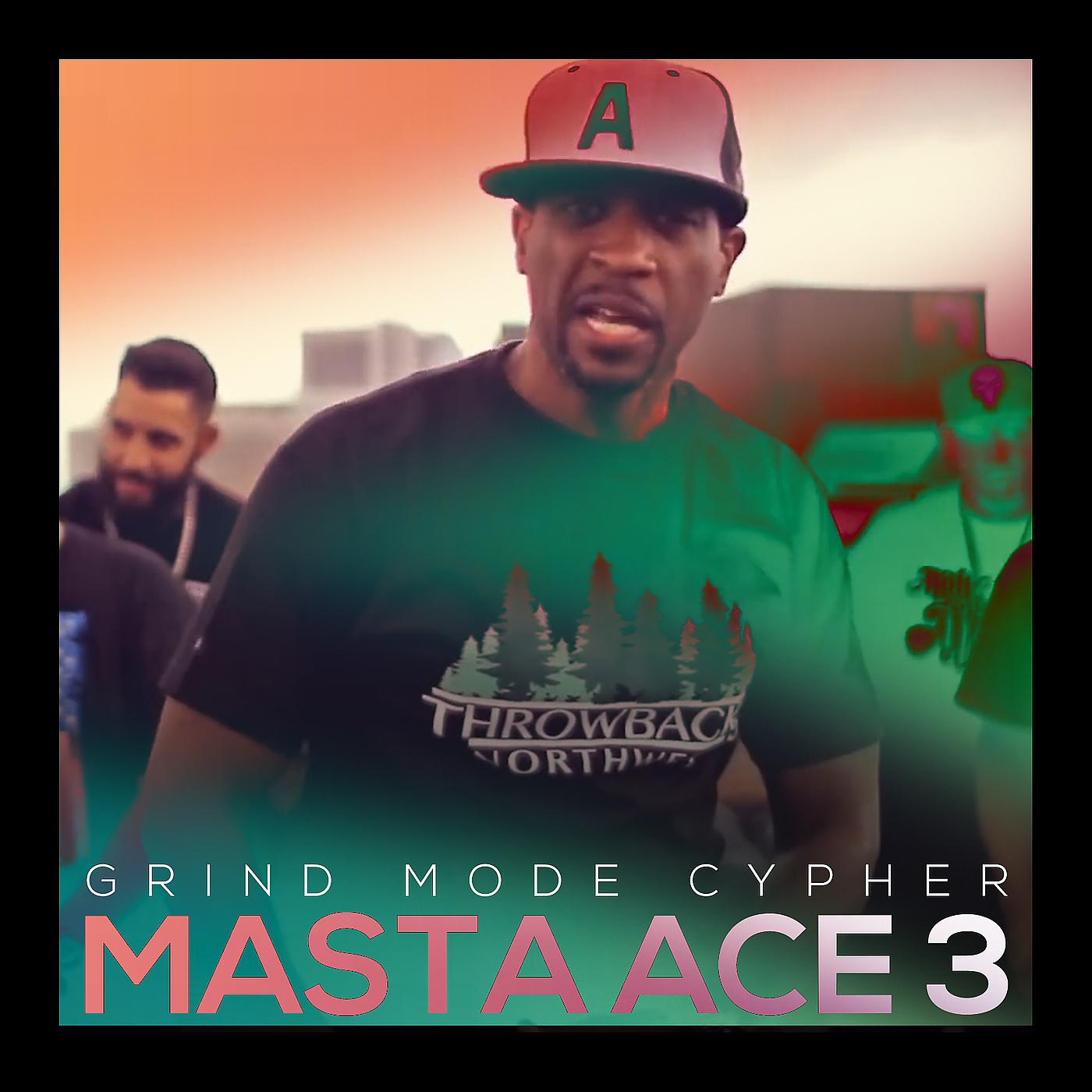 Постер альбома Grind Mode Cypher Masta Ace 3