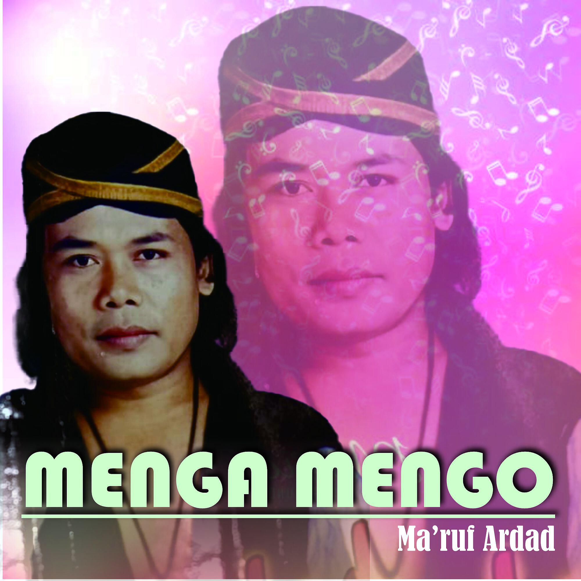 Ma'ruf Ardad - Menga Mengo