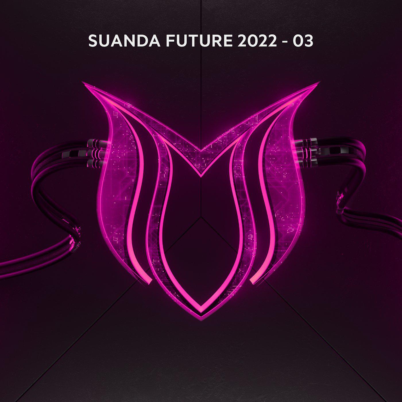 Постер альбома Suanda Future 2022-03