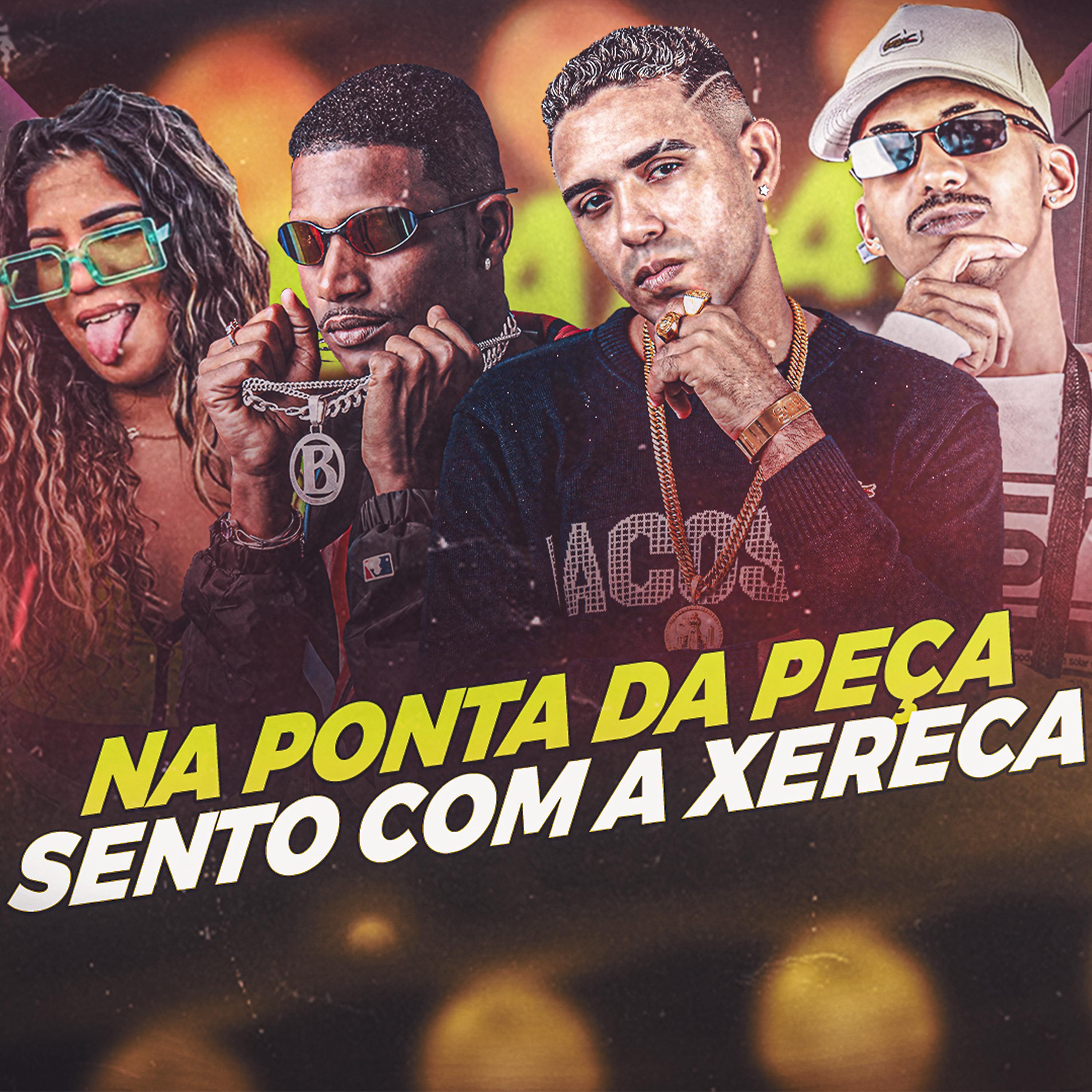 Постер альбома Na Ponta da Peça, Sento Com a Xereca