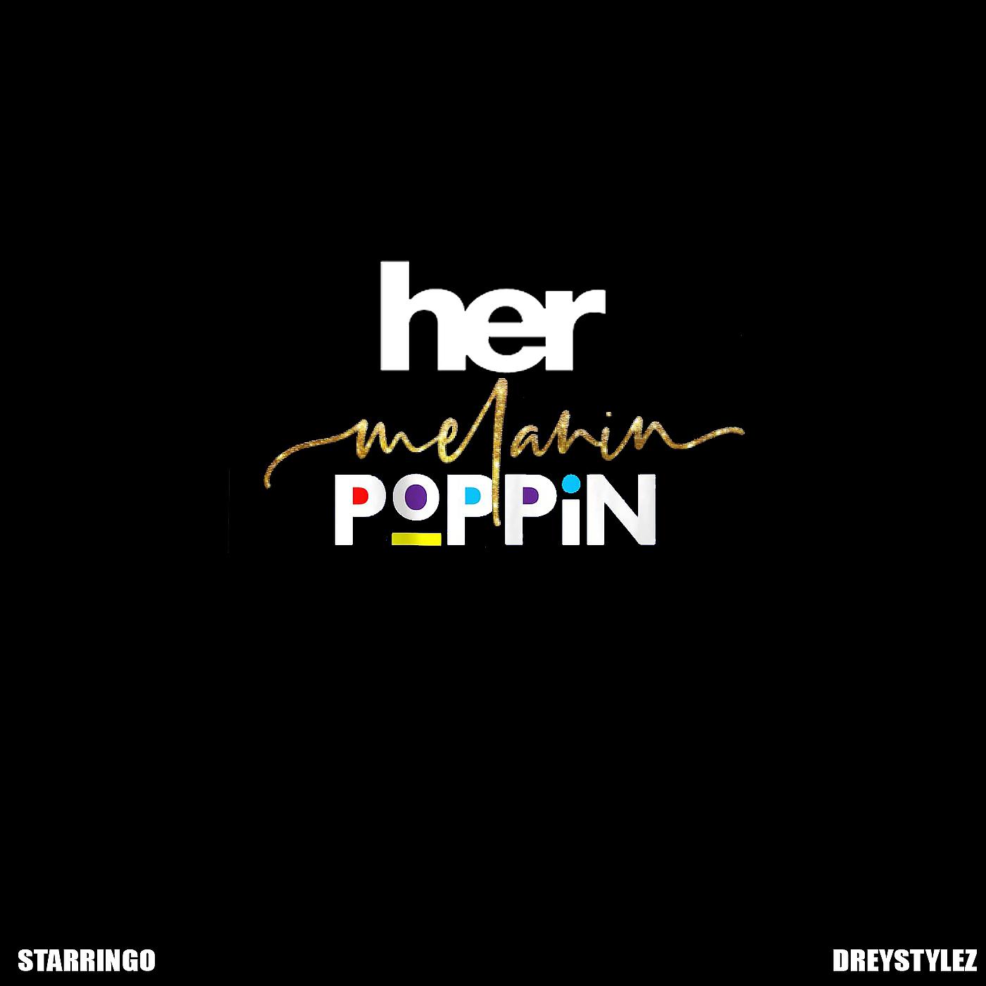 Постер альбома Her Melanin Poppin