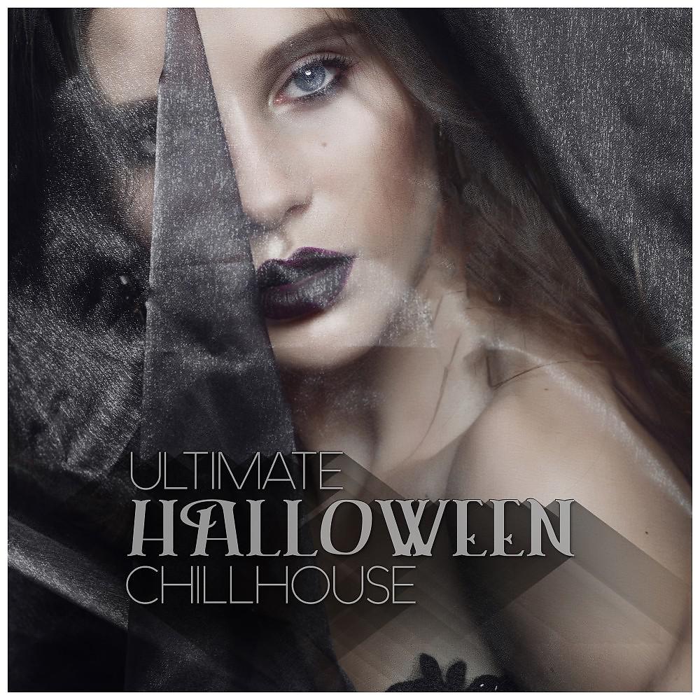 Постер альбома Ultimate Halloween Chillhouse