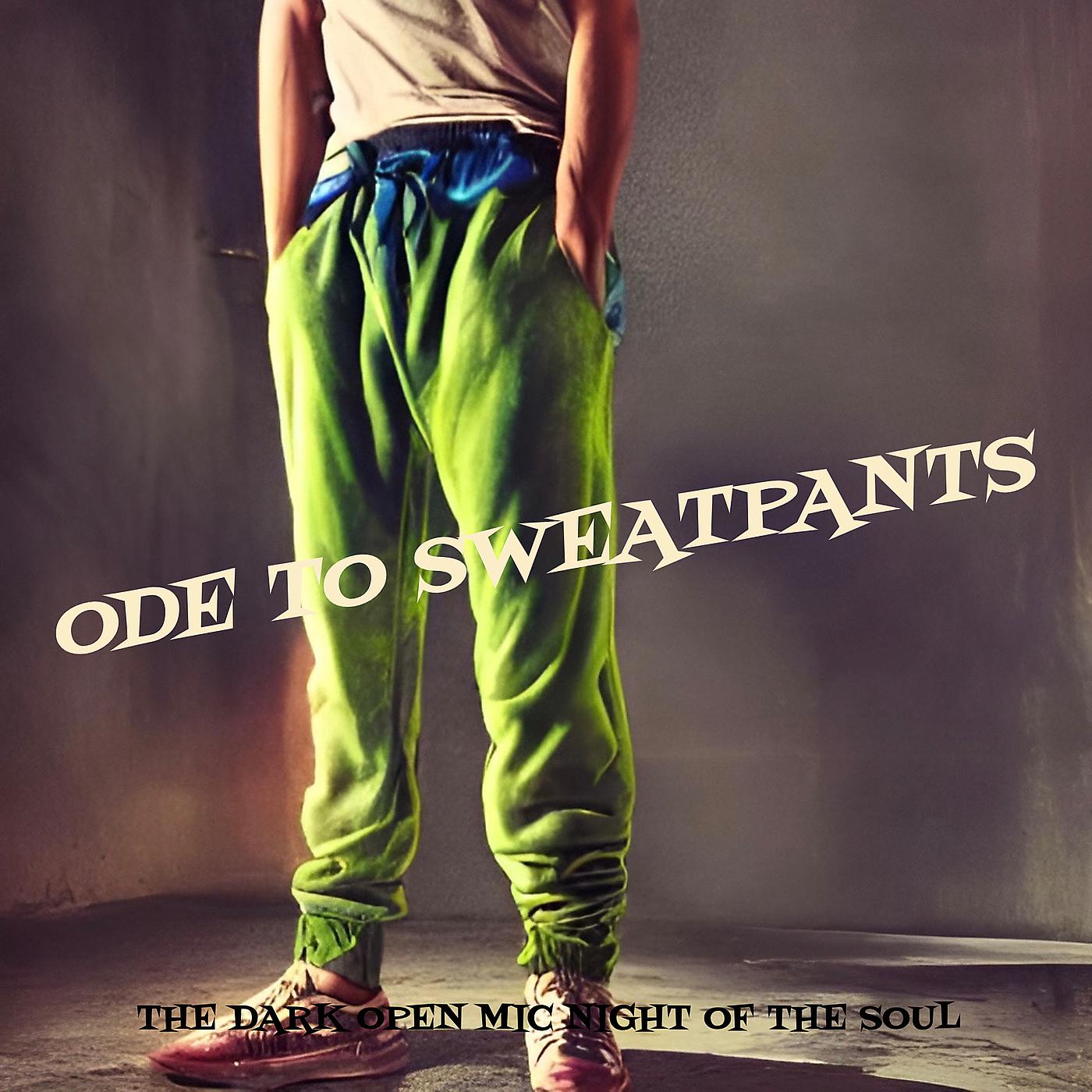Постер альбома Ode to Sweatpants