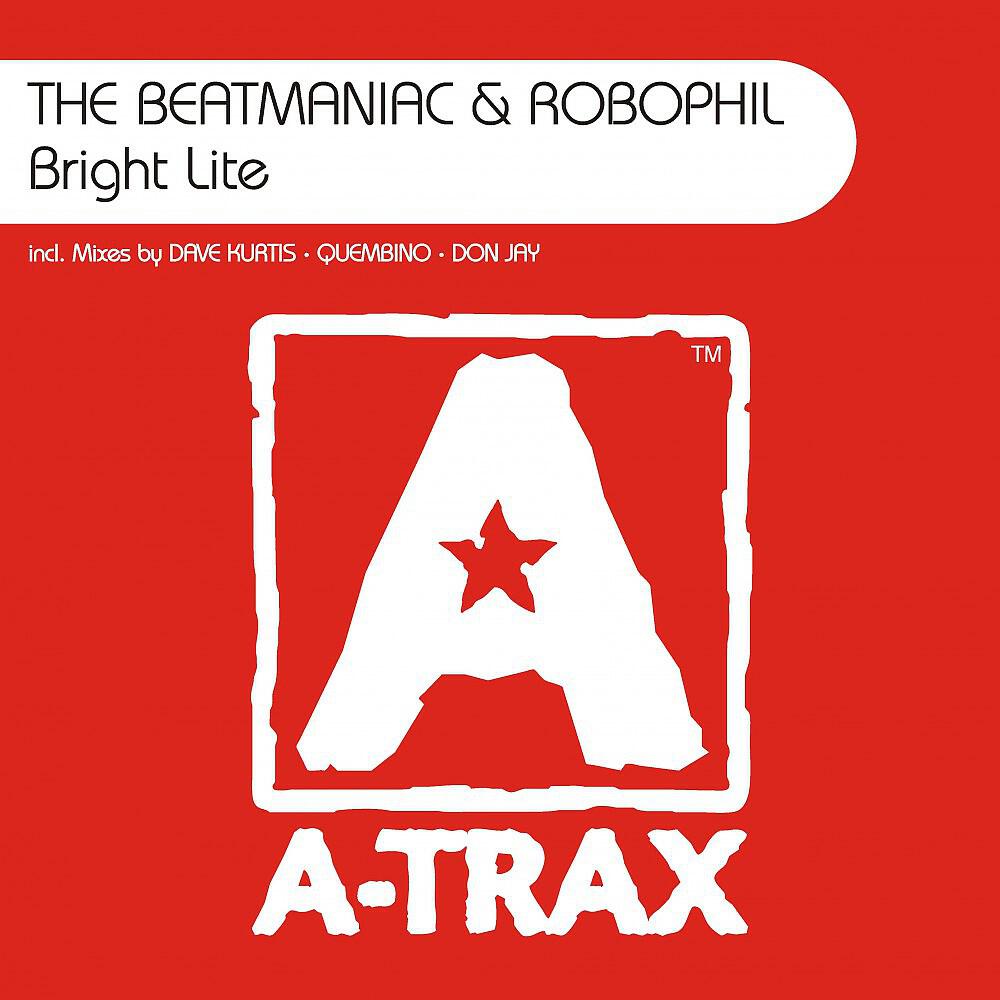 The Beatmaniac & Robophil - Bright Lite (Dave Kurtis Mix)