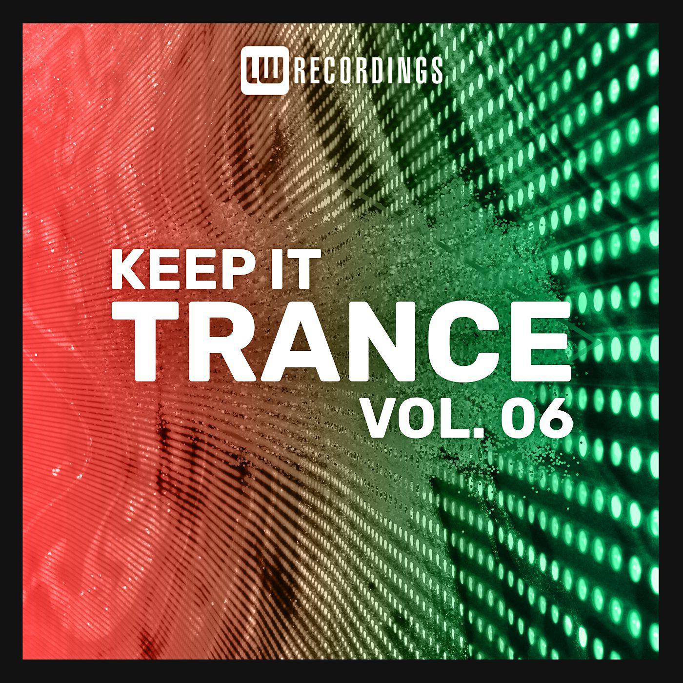 Постер альбома Keep It Trance, Vol. 06