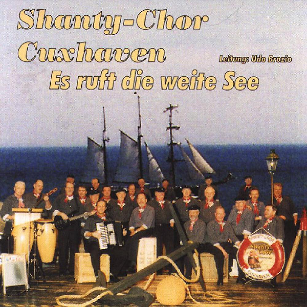 Shanty Chor Cuxhaven - Leave Her Johnny Leave Her (Radio Version)