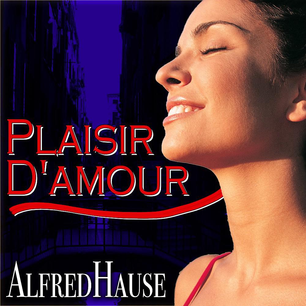 Постер альбома Plaisir d'amour - Famous Melodies