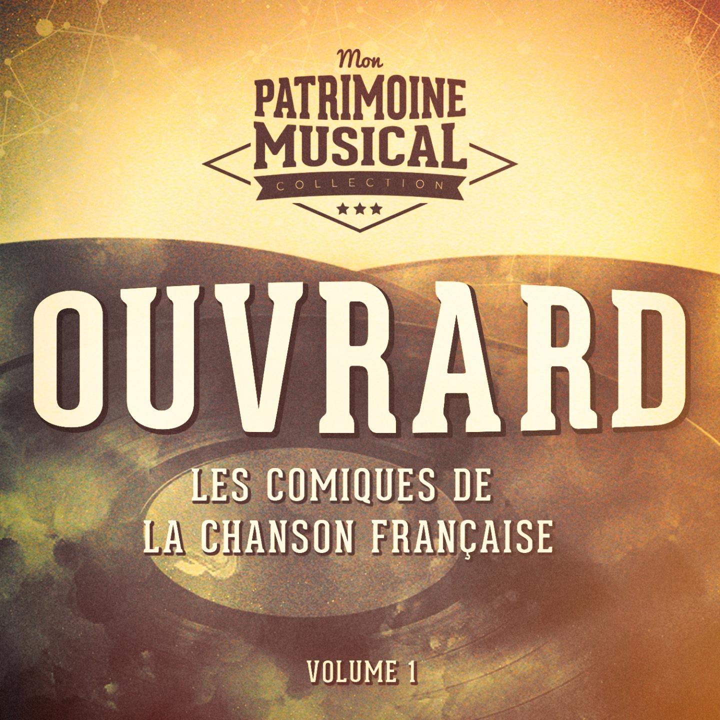 Постер альбома Les comiques de la chanson française : Ouvrard, Vol. 1