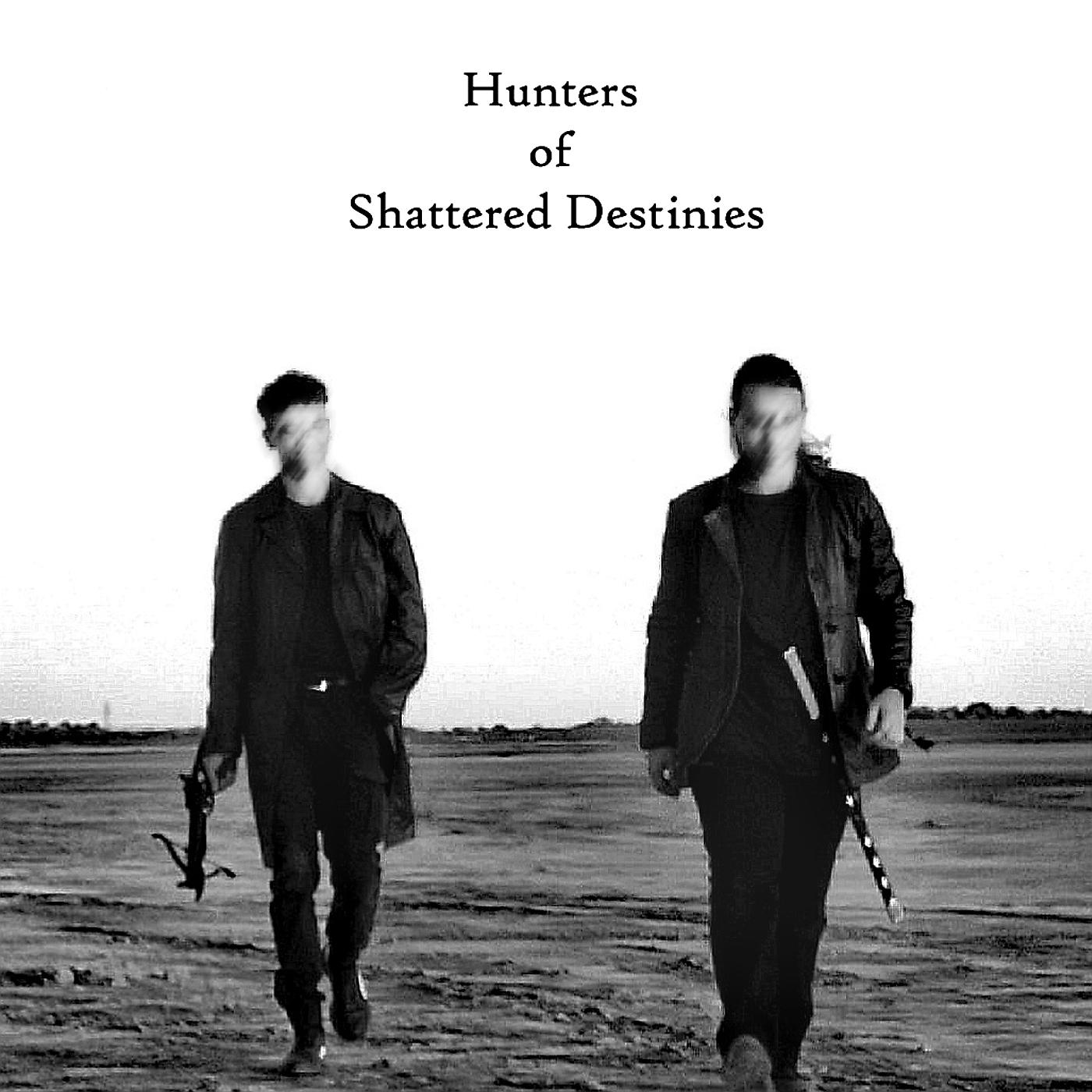 Постер альбома Hunters of Shattered Destinies