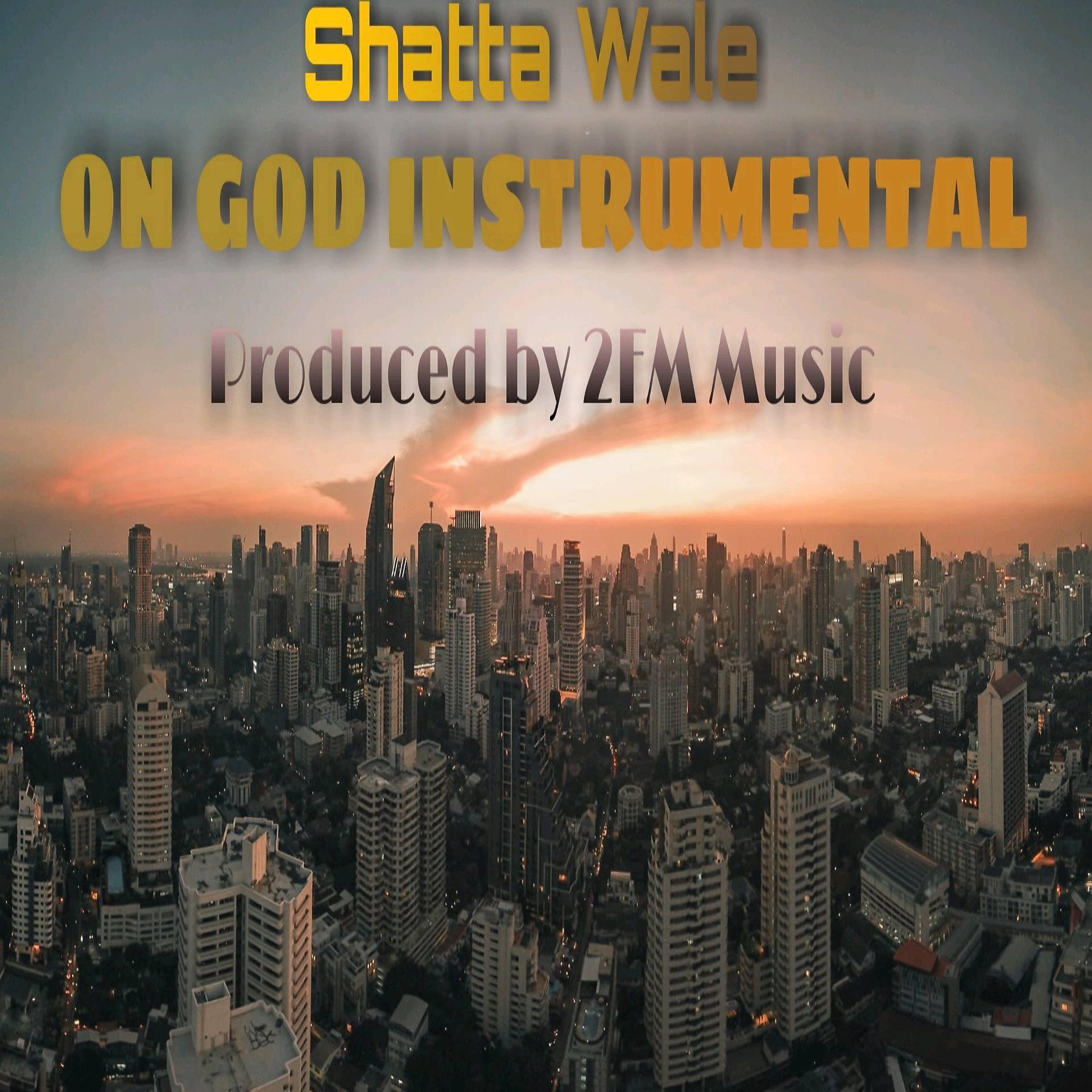 Постер альбома Shatta Wale - On God Instrumental (feat. 2FM Entertainment Gh & 2Fhamouz Beatz)