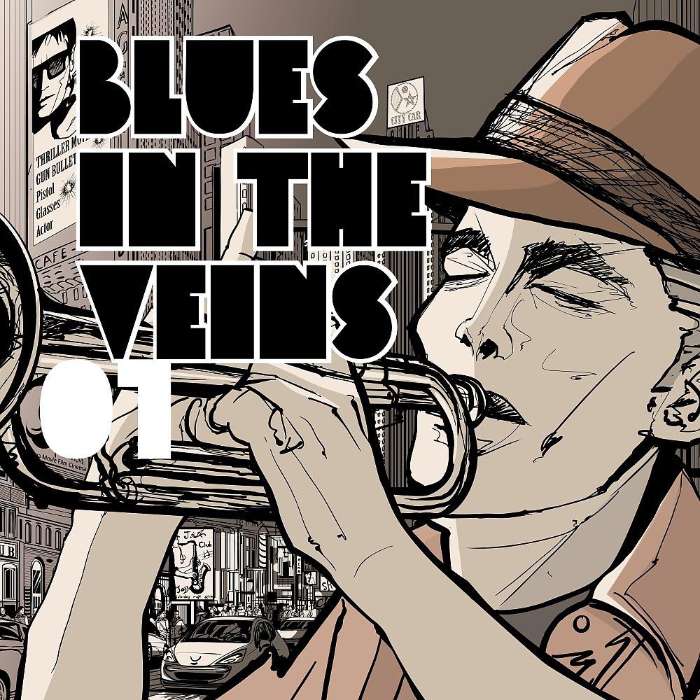 Постер альбома Blues in the Veins, Vol. 1