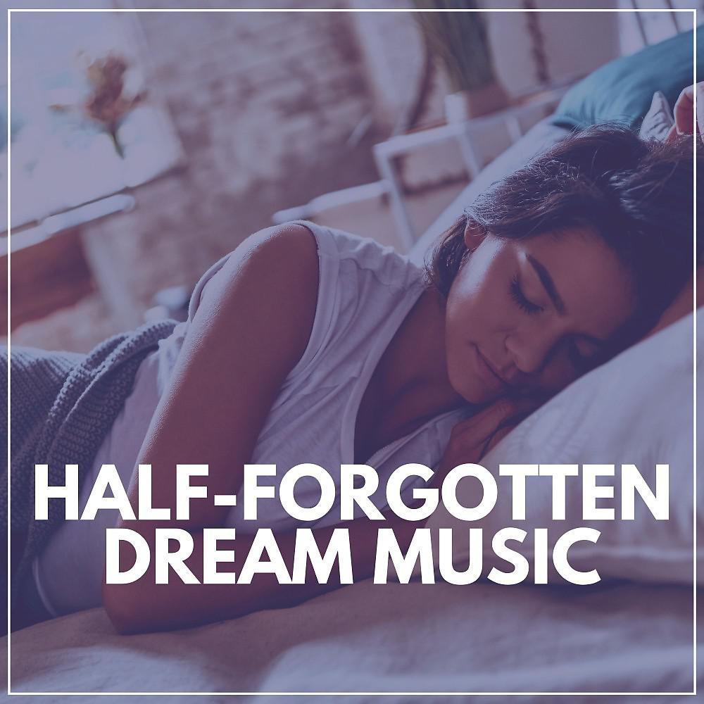 Постер альбома Half-Forgotten Dream Music