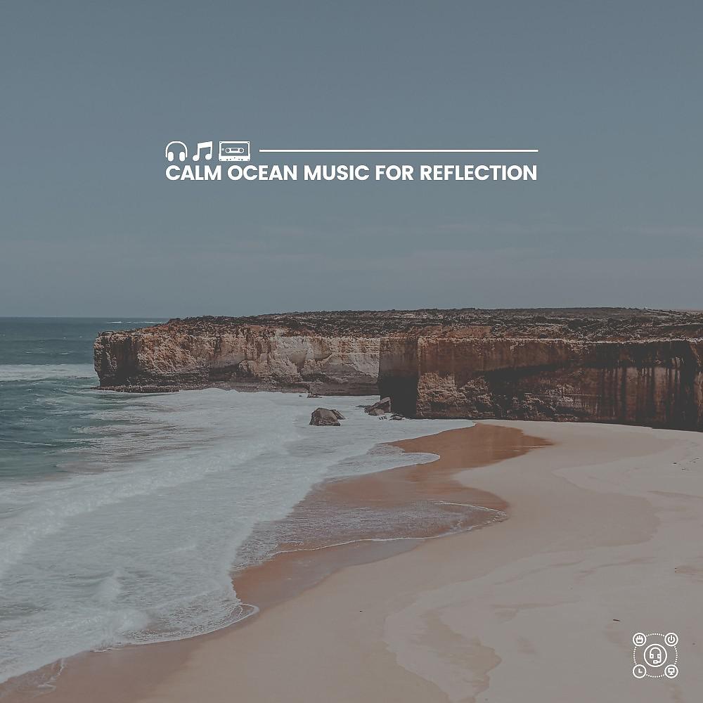 Постер альбома Calm Ocean Music for Reflection